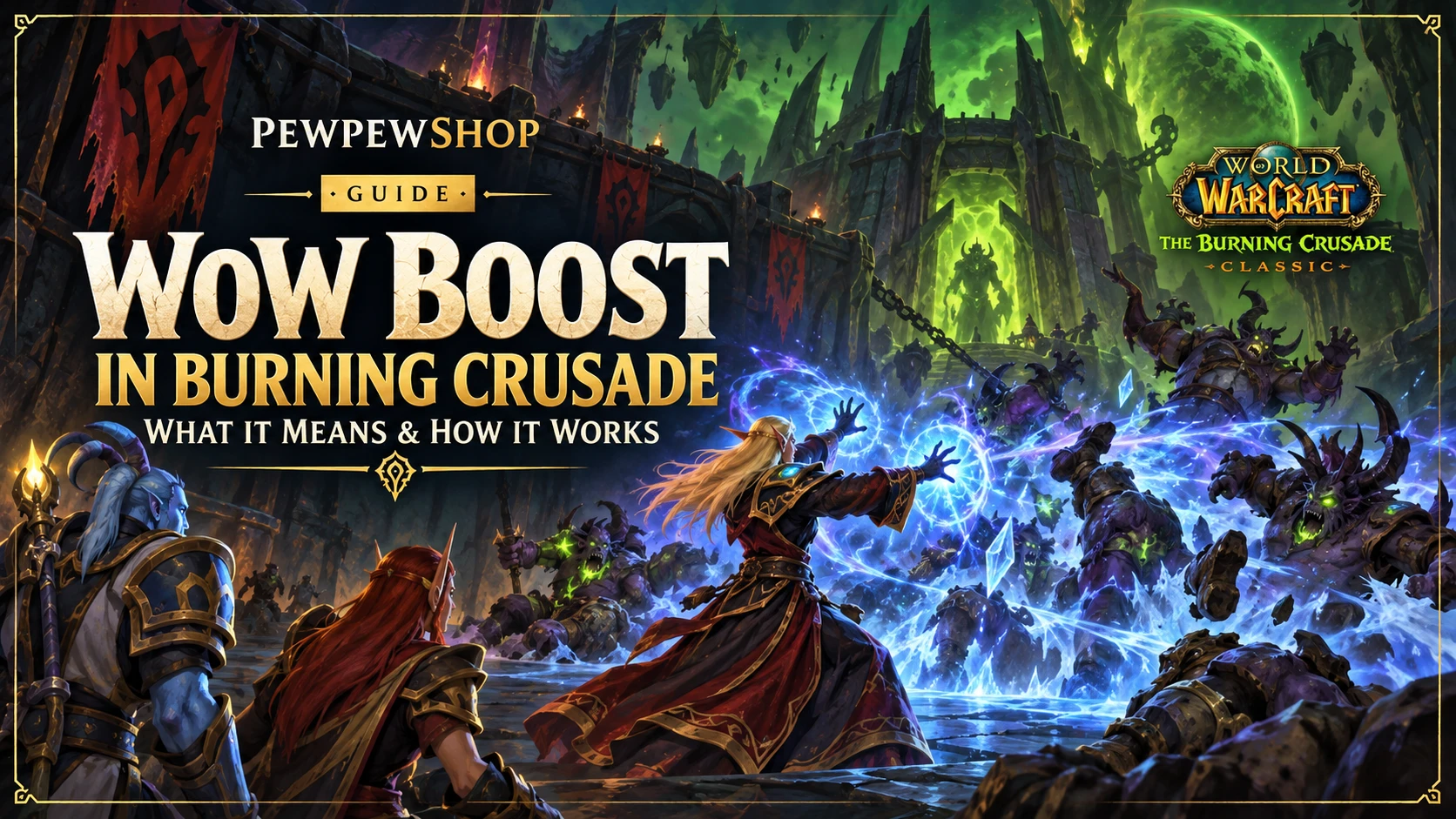 WoW Boost in Burning Crusade: What It Means & How It Works — PEWPEWSHOP boosting guide