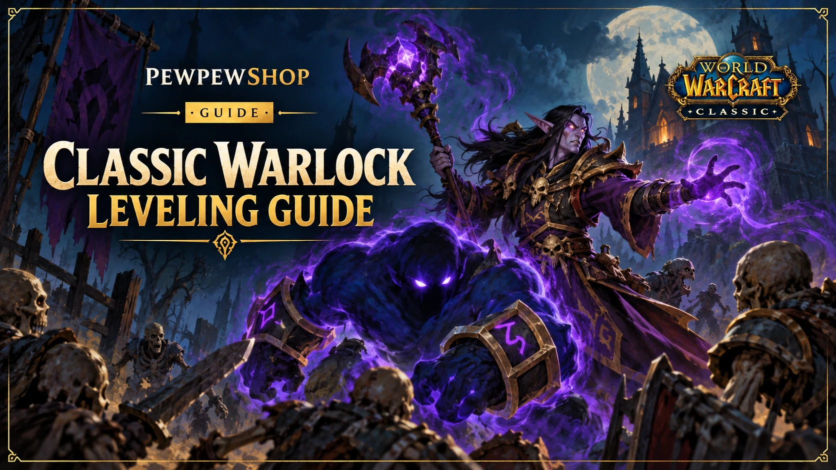 WoW Classic Warlock Leveling Guide — PEWPEWSHOP boosting guide