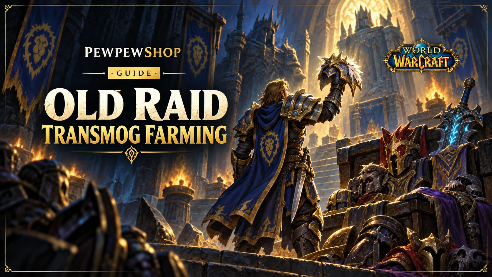 Old Raid Transmog Farming in WoW: Completing Appearance Sets the Smart Way — PEWPEWSHOP boosting guide