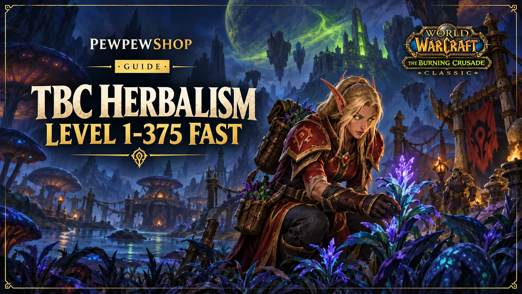 TBC Herbalism Guide: Level 1-375 Fast in WoW — PEWPEWSHOP boosting guide