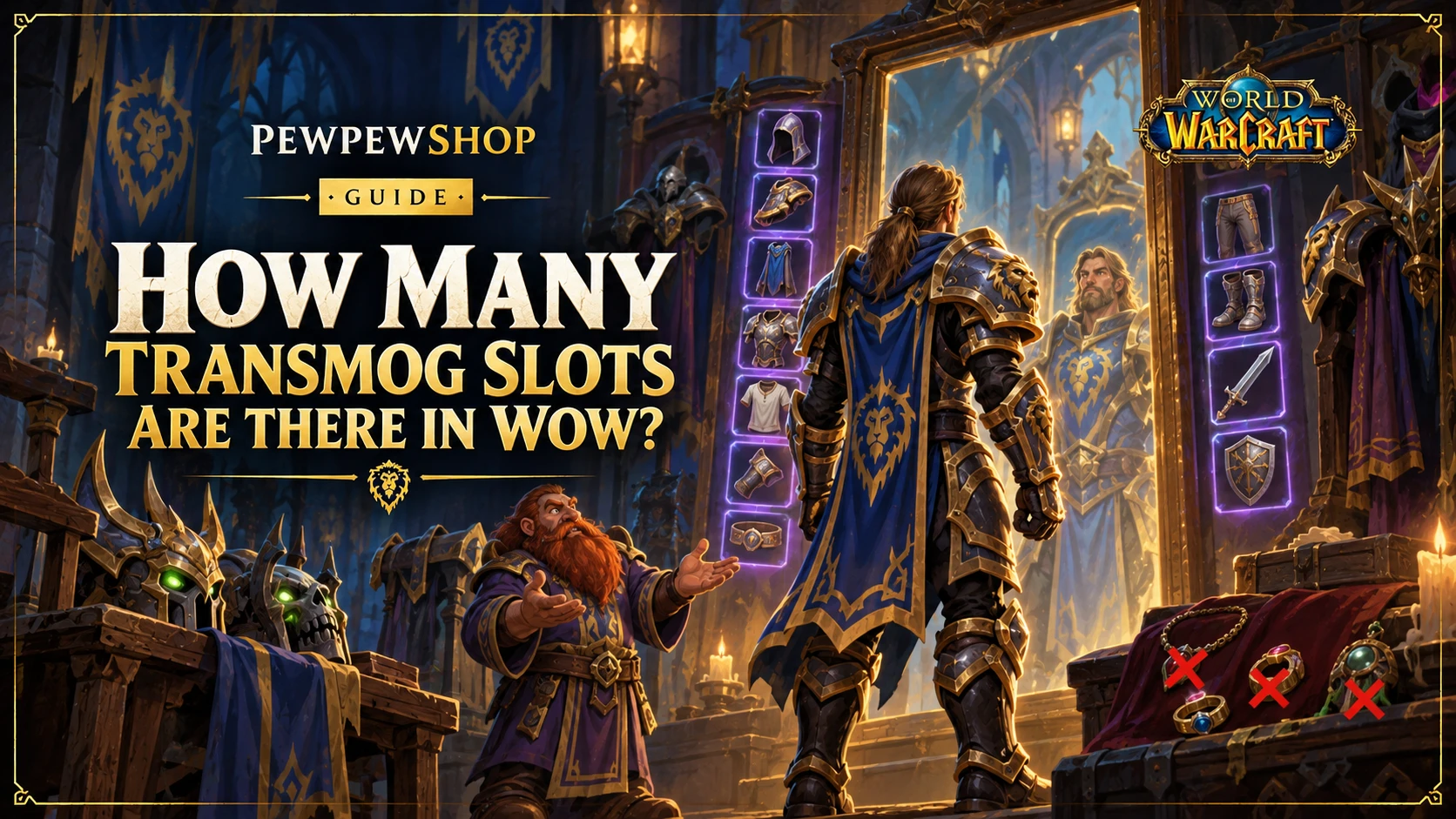 How Many Transmog Slots Are There in WoW? — PEWPEWSHOP boosting guide