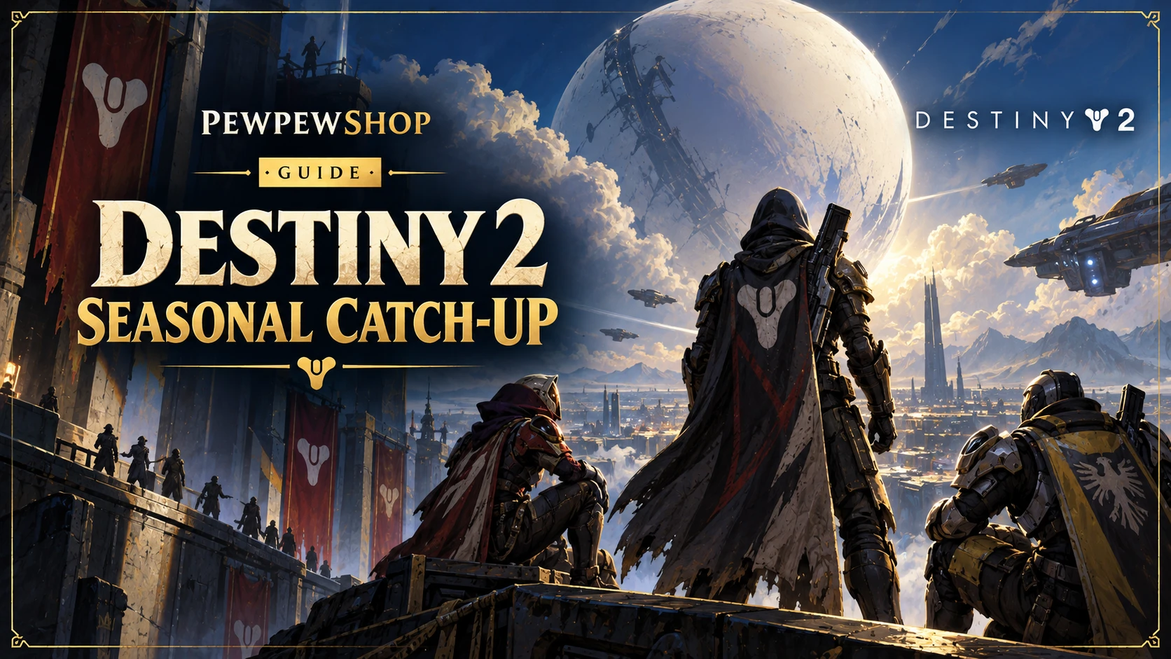 Destiny 2 Seasonal Catch-Up: Fastest Way to Power and Artifact Levels — PEWPEWSHOP boosting guide