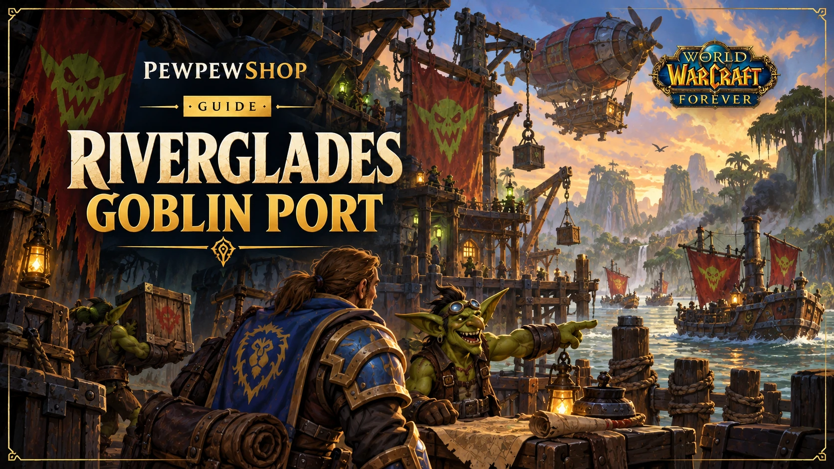 Riverglades Goblin Port: Travel Routes in WoW: Forever — PEWPEWSHOP boosting guide