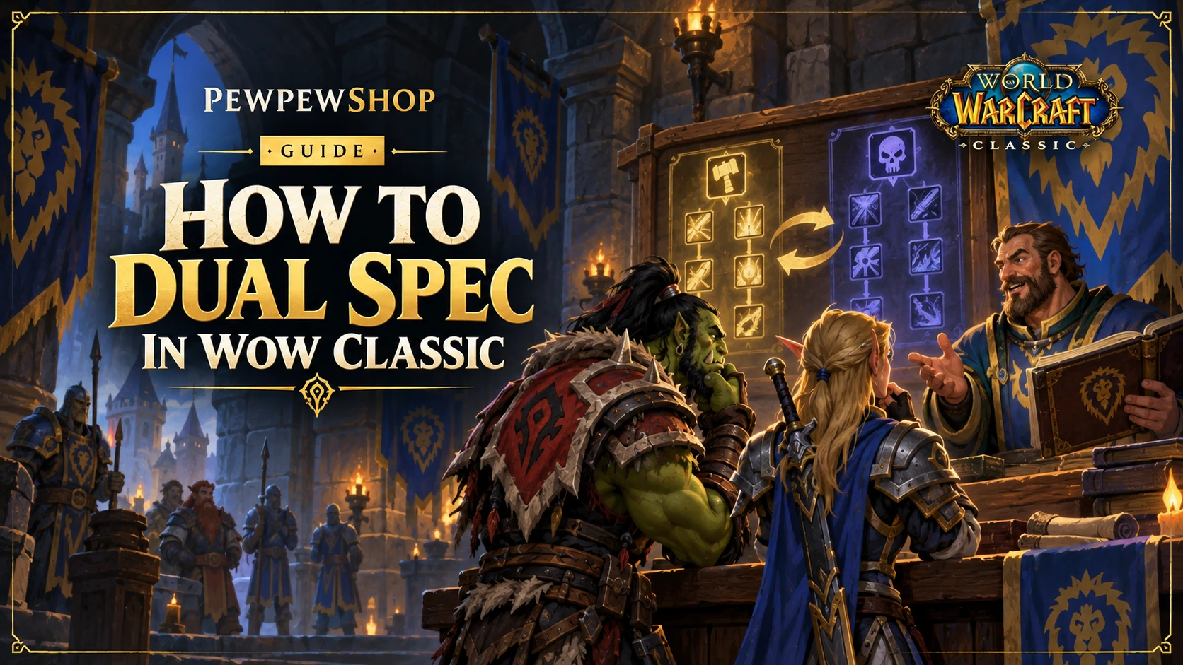 How to Dual Spec in WoW Classic (Every Version) — PEWPEWSHOP boosting guide
