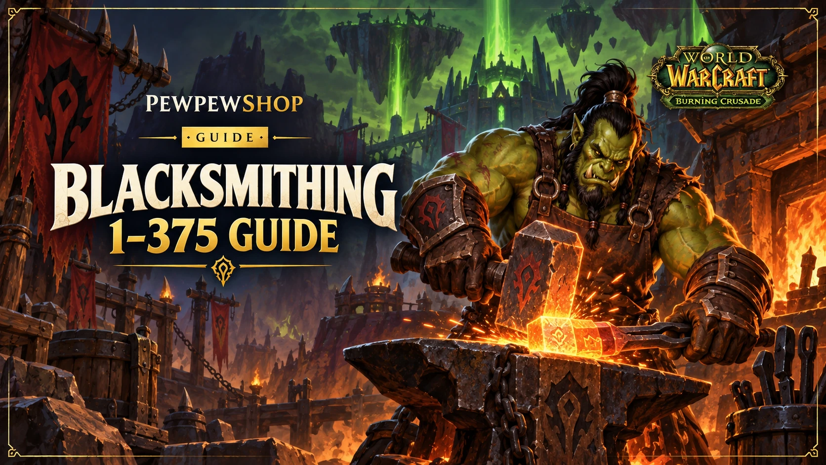 TBC Blacksmithing 1-375 Route: What to Craft at Each Skill — PEWPEWSHOP boosting guide