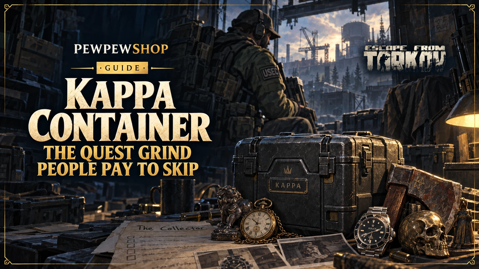 Escape from Tarkov Kappa Container: The Quest Grind People Pay to Skip — PEWPEWSHOP boosting guide