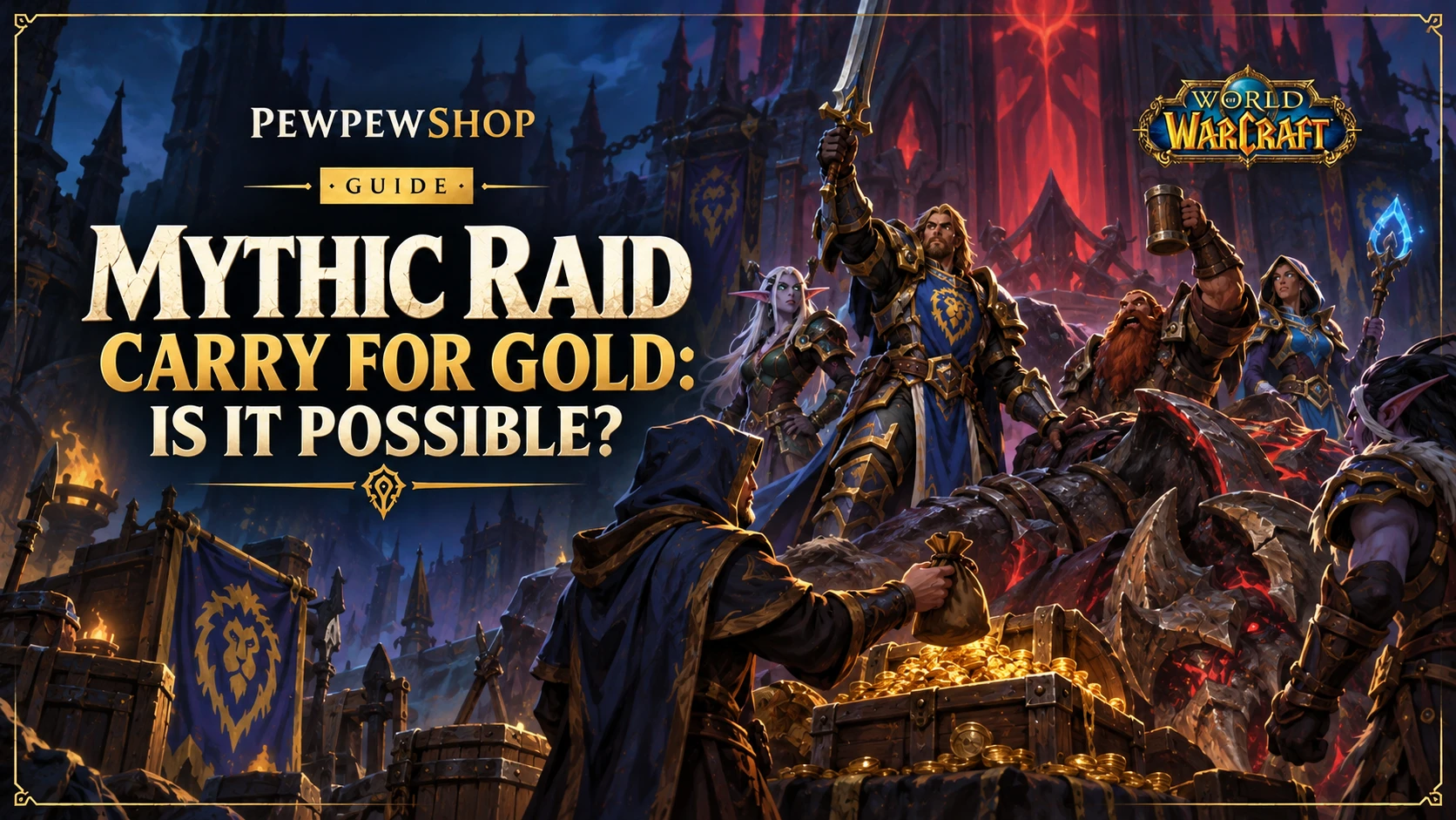 WoW Mythic Raid Carry for Gold: Is It Possible? — PEWPEWSHOP boosting guide
