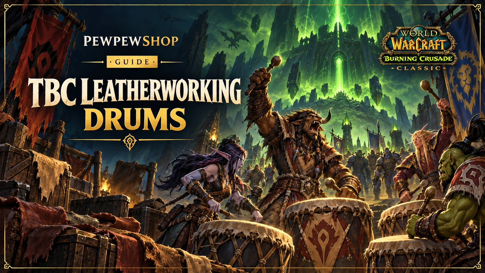 TBC Leatherworking Drums: The Raid Requirement That Prints Gold — PEWPEWSHOP boosting guide