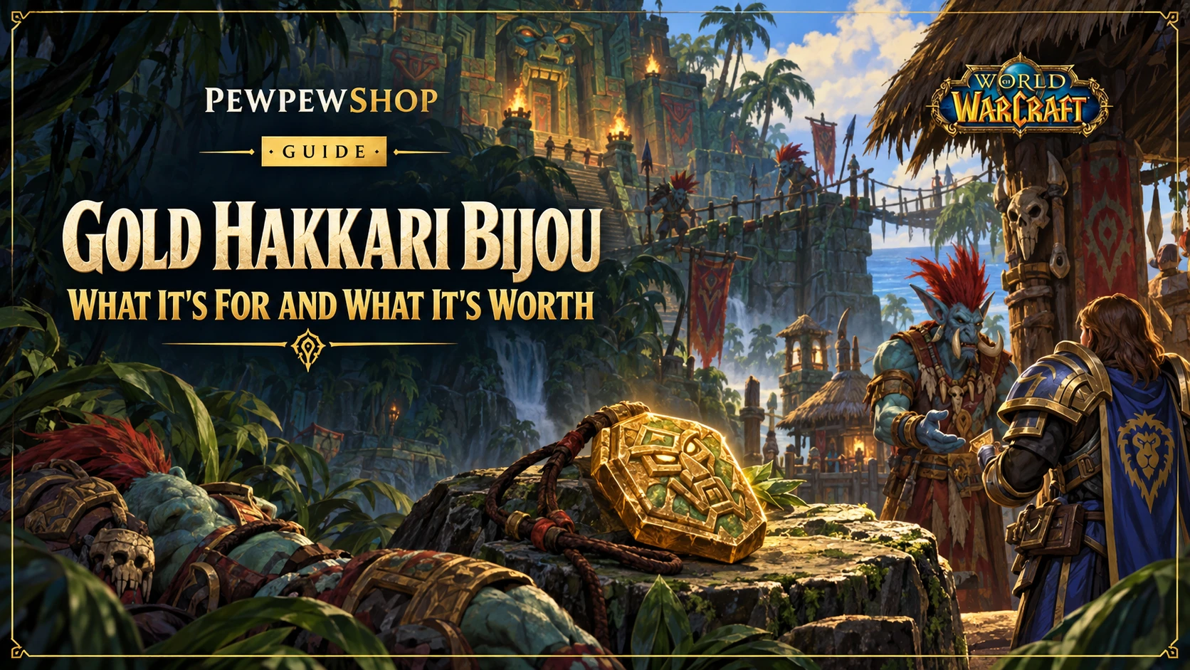 Gold Hakkari Bijou in WoW: What It's For and What It's Worth — PEWPEWSHOP boosting guide