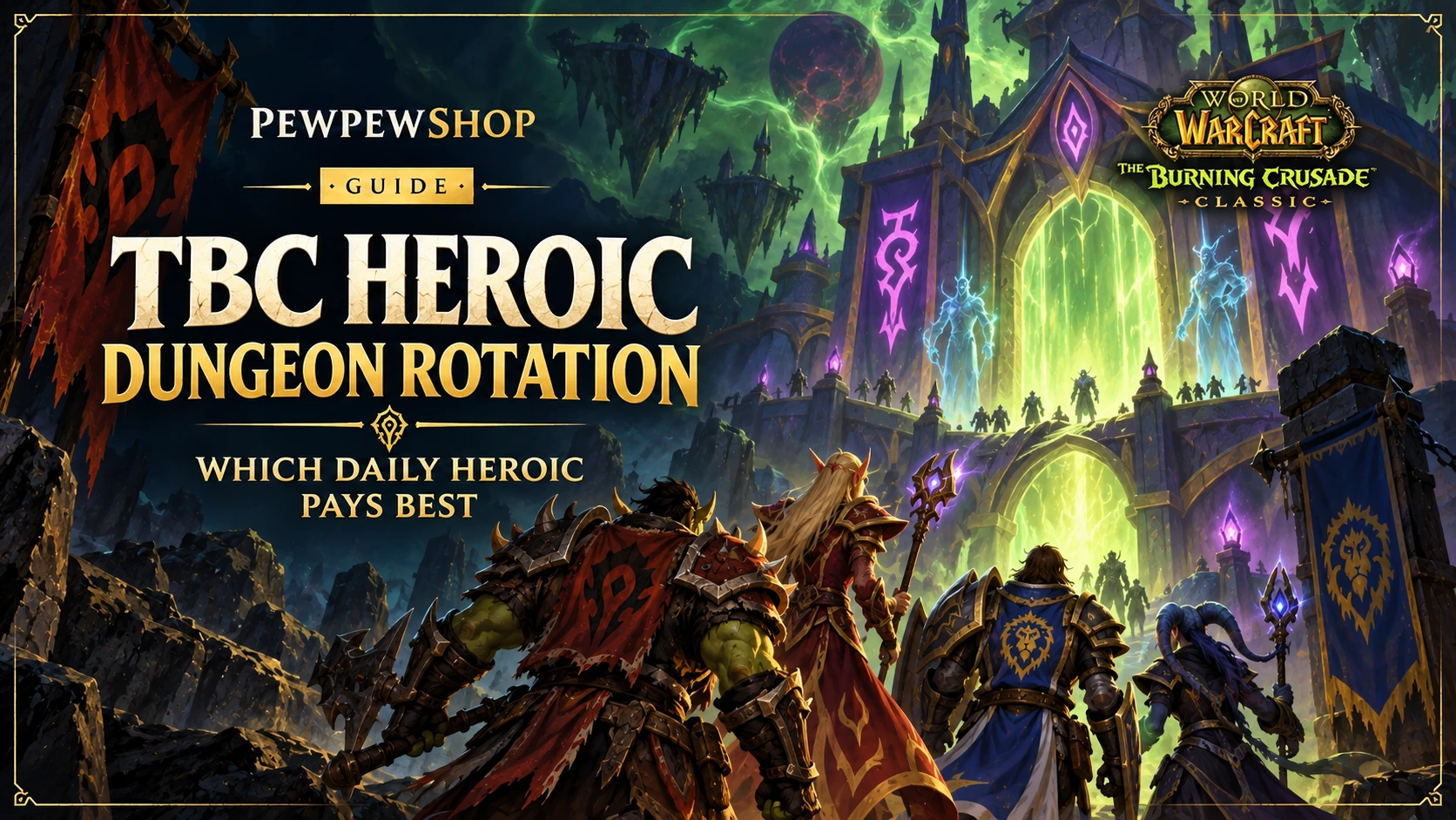TBC Heroic Dungeon Rotation: Which Daily Heroic Pays Best — PEWPEWSHOP boosting guide