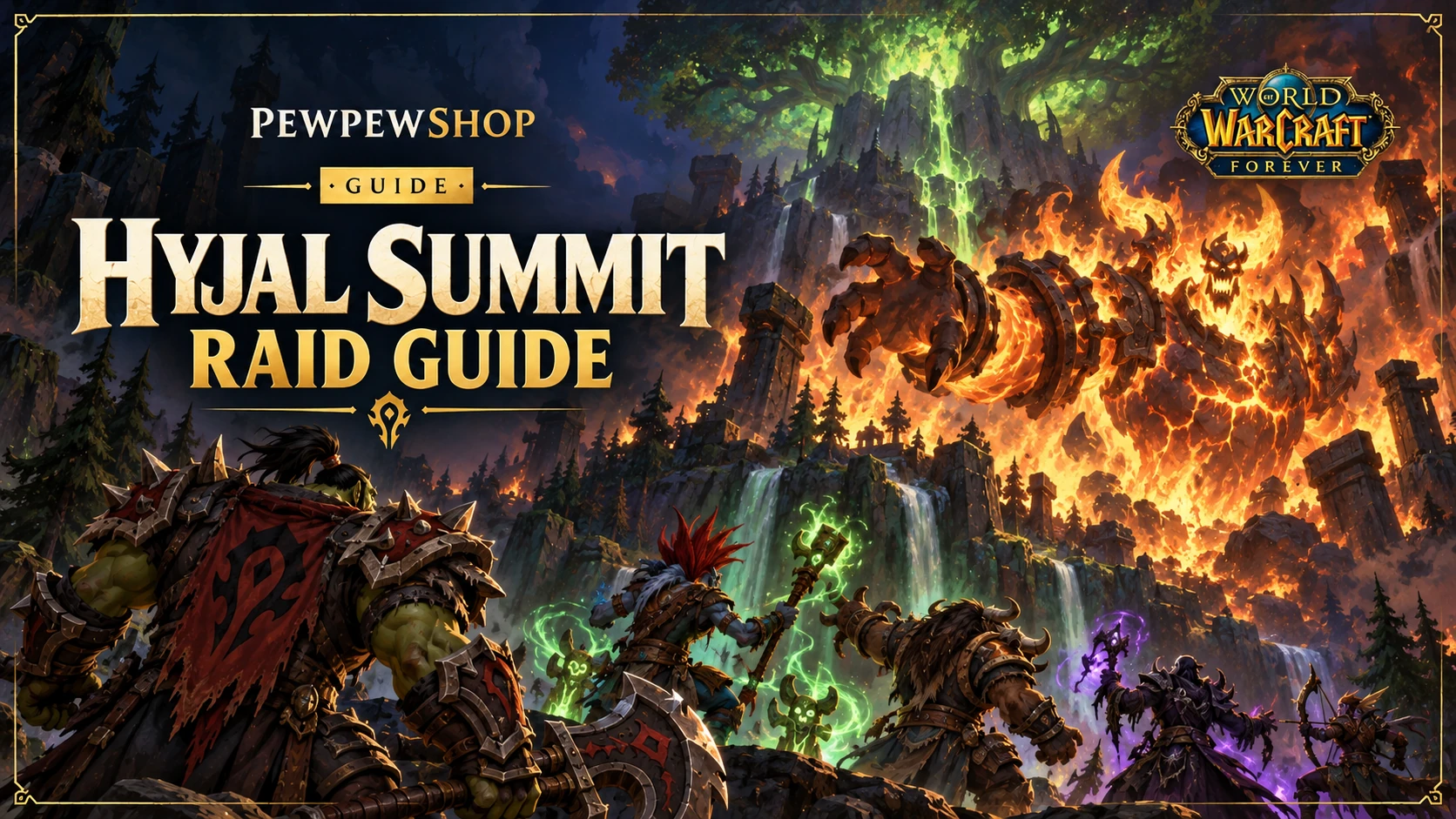 Hyjal Summit Raid in WoW: Forever — The 20-Player Launch Raid — PEWPEWSHOP boosting guide