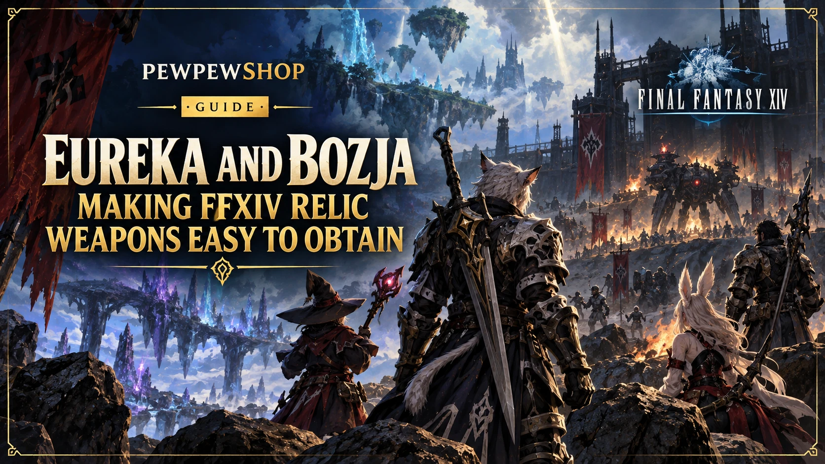 Eureka and Bozja: Making FFXIV Relic Weapons Easy to Obtain — PEWPEWSHOP boosting guide