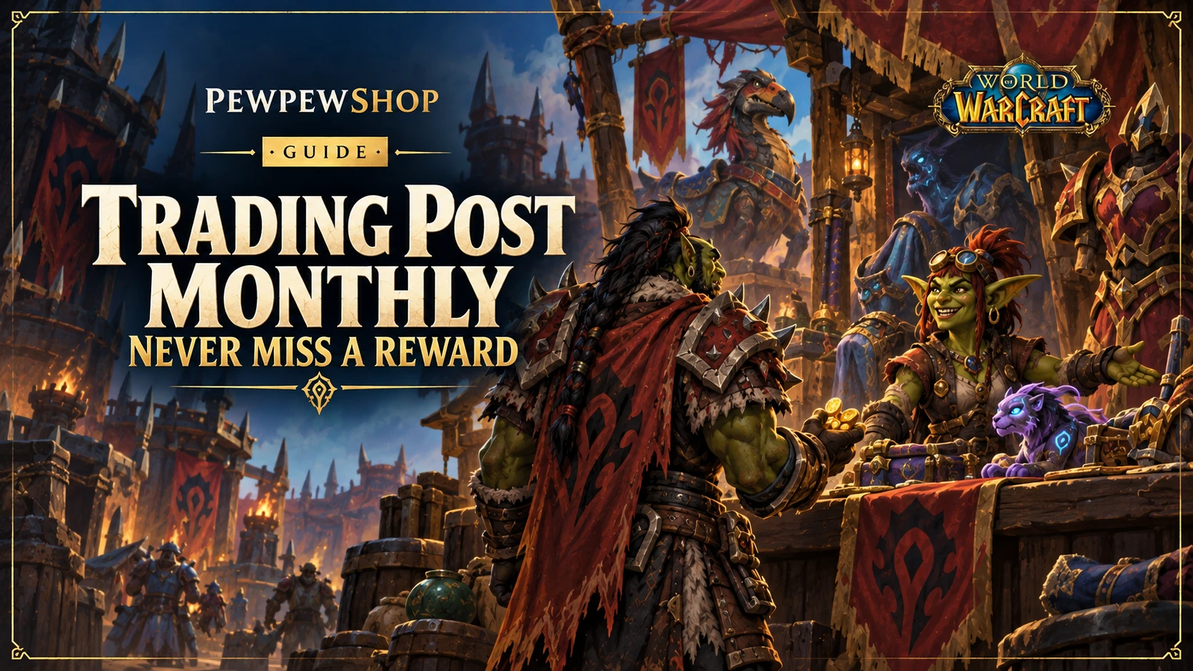 WoW Trading Post Monthly: Never Miss a Reward (and What It Costs in Gold) — PEWPEWSHOP boosting guide