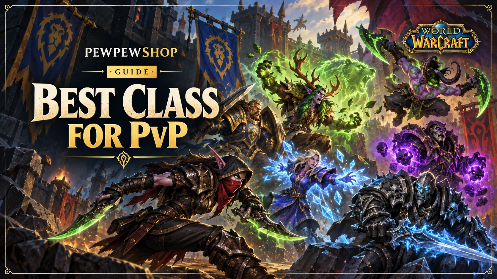 What Is the Best Class for PvP in WoW Right Now? — PEWPEWSHOP boosting guide