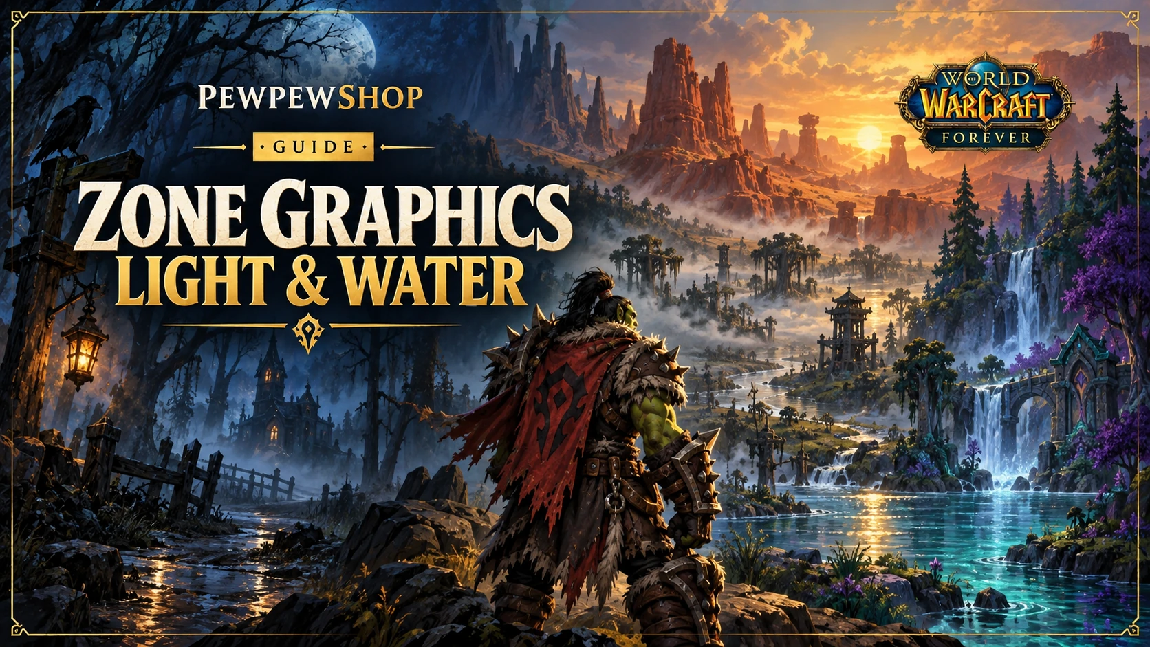 WoW: Forever Graphics: New Fog, Lighting and Water by Zone — PEWPEWSHOP boosting guide