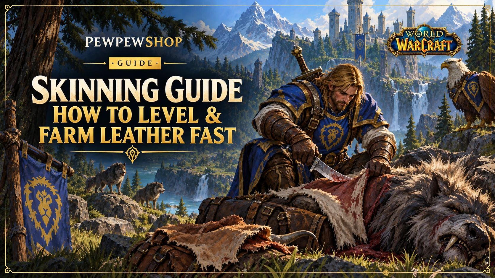 Skinning Guide WoW: How to Level & Farm Leather Fast — PEWPEWSHOP boosting guide