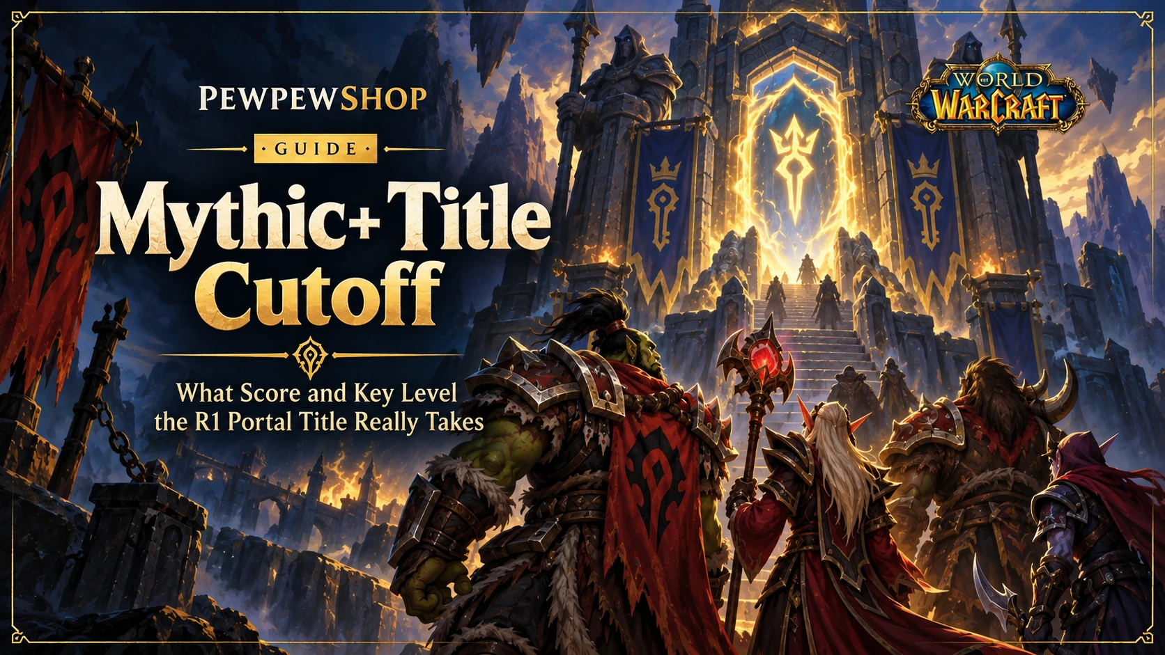 Mythic+ Title Cutoff: What Score and Key Level the R1 Portal Title Really Takes — PEWPEWSHOP boosting guide
