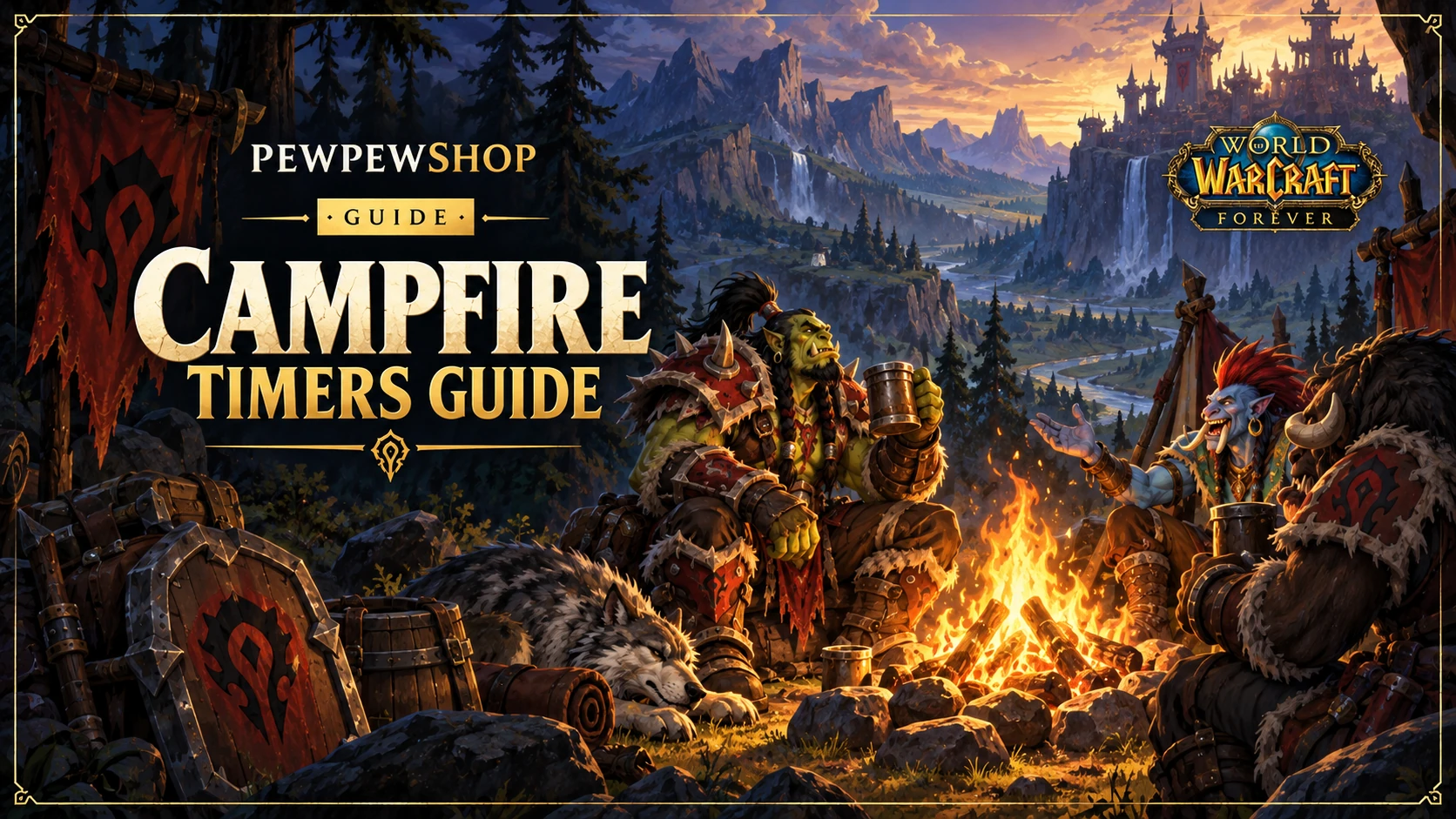 WoW: Forever Campfire Duration and Cooldown — 10 Minutes, 1 Hour — PEWPEWSHOP boosting guide