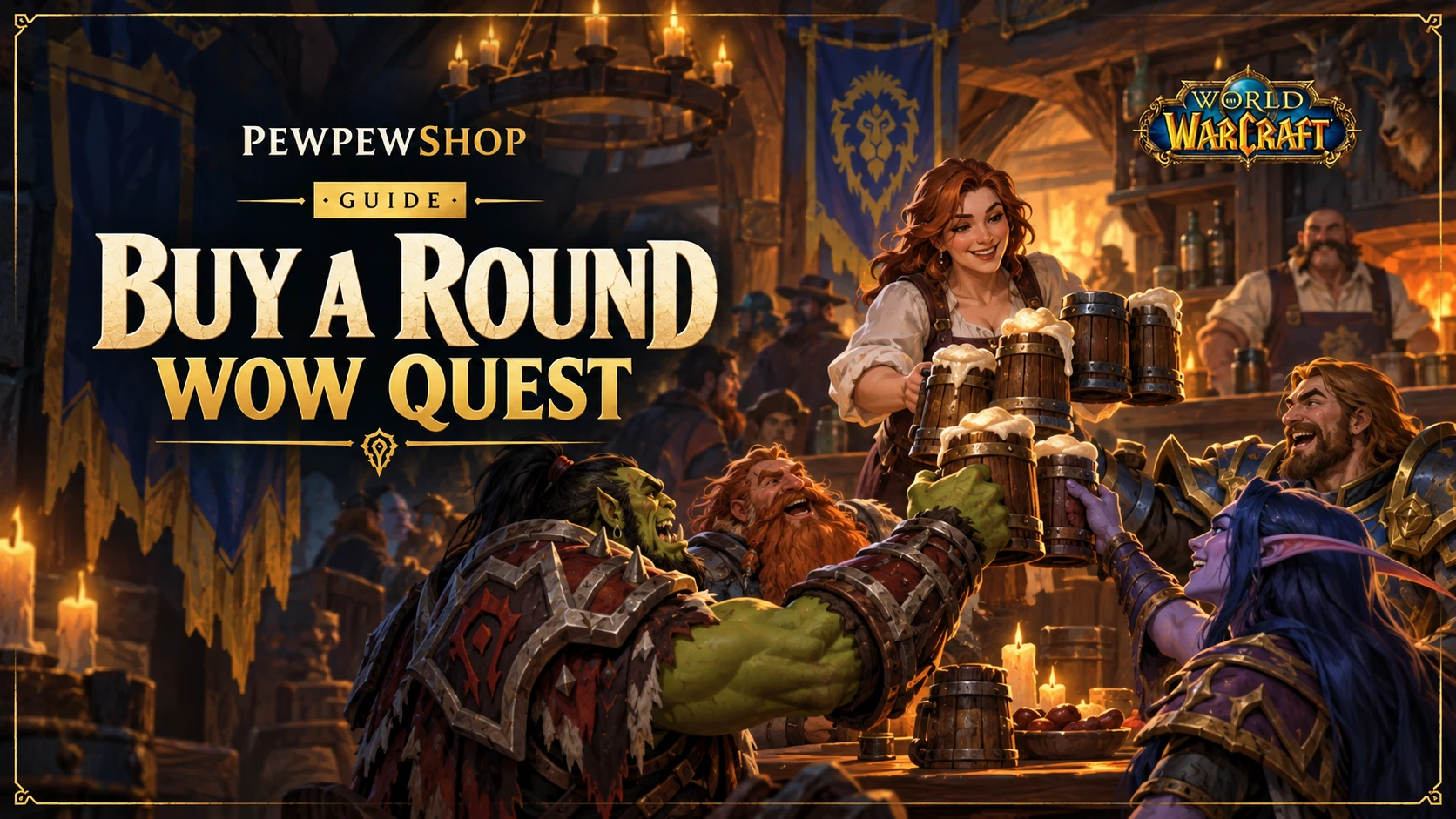 Buy a Round WoW Quest: Where to Get It & How to Finish — PEWPEWSHOP boosting guide