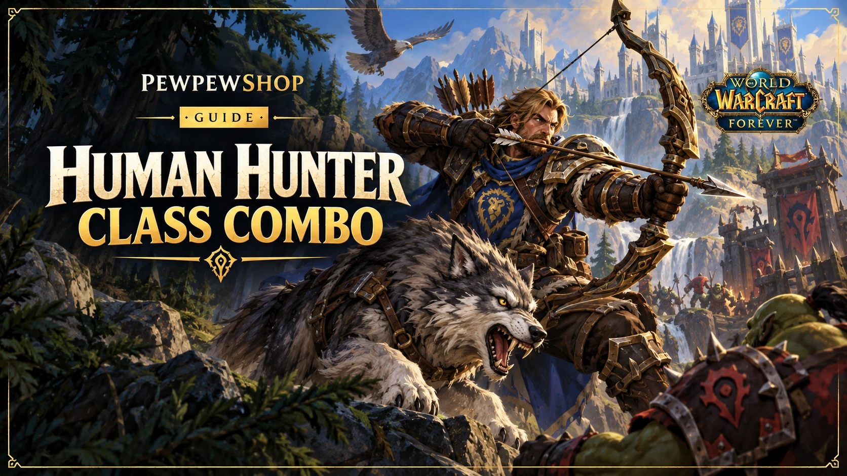 Human Hunter in WoW: Forever — What the New Combo Brings — PEWPEWSHOP boosting guide