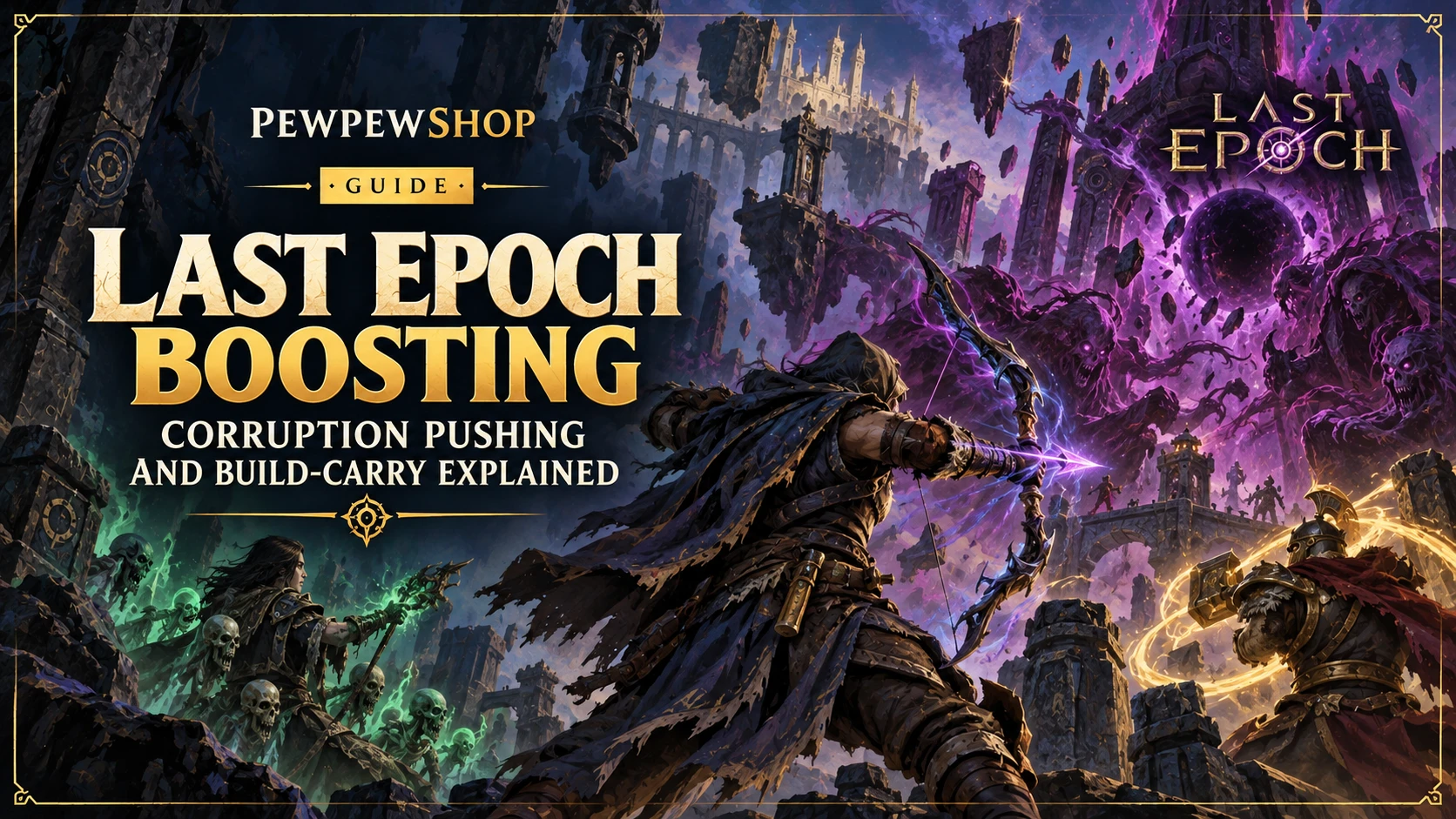 Last Epoch Boosting: Corruption Pushing and Build-Carry Explained — PEWPEWSHOP boosting guide