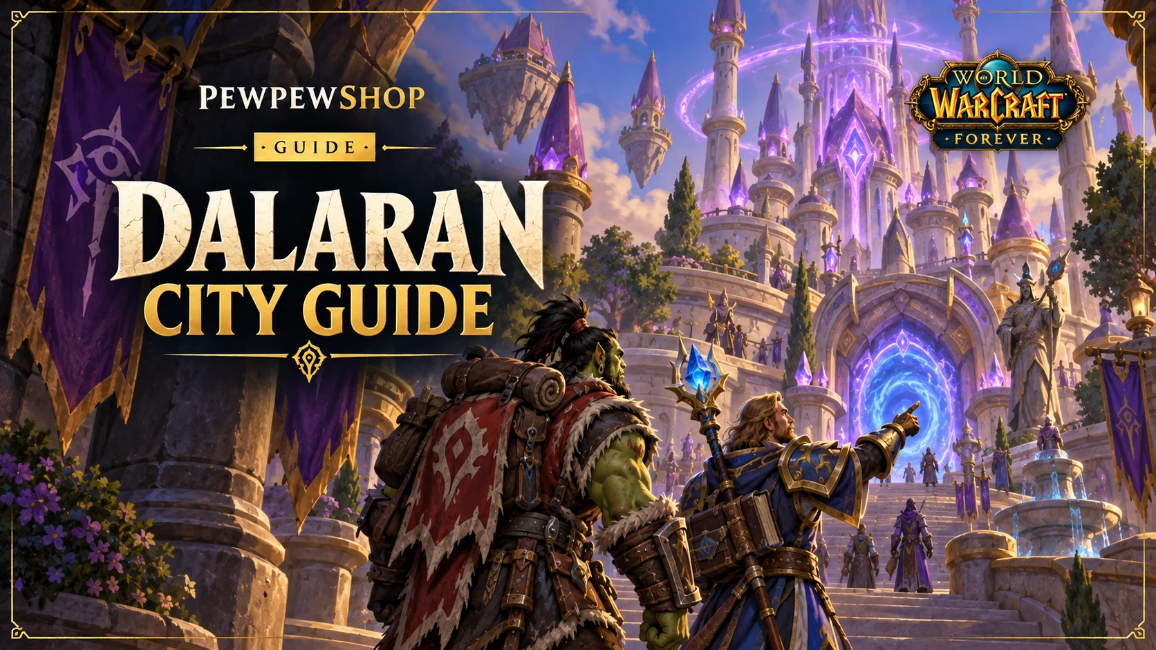 What to Do in Dalaran in WoW: Forever: Portal, Trainers, PvP — PEWPEWSHOP boosting guide