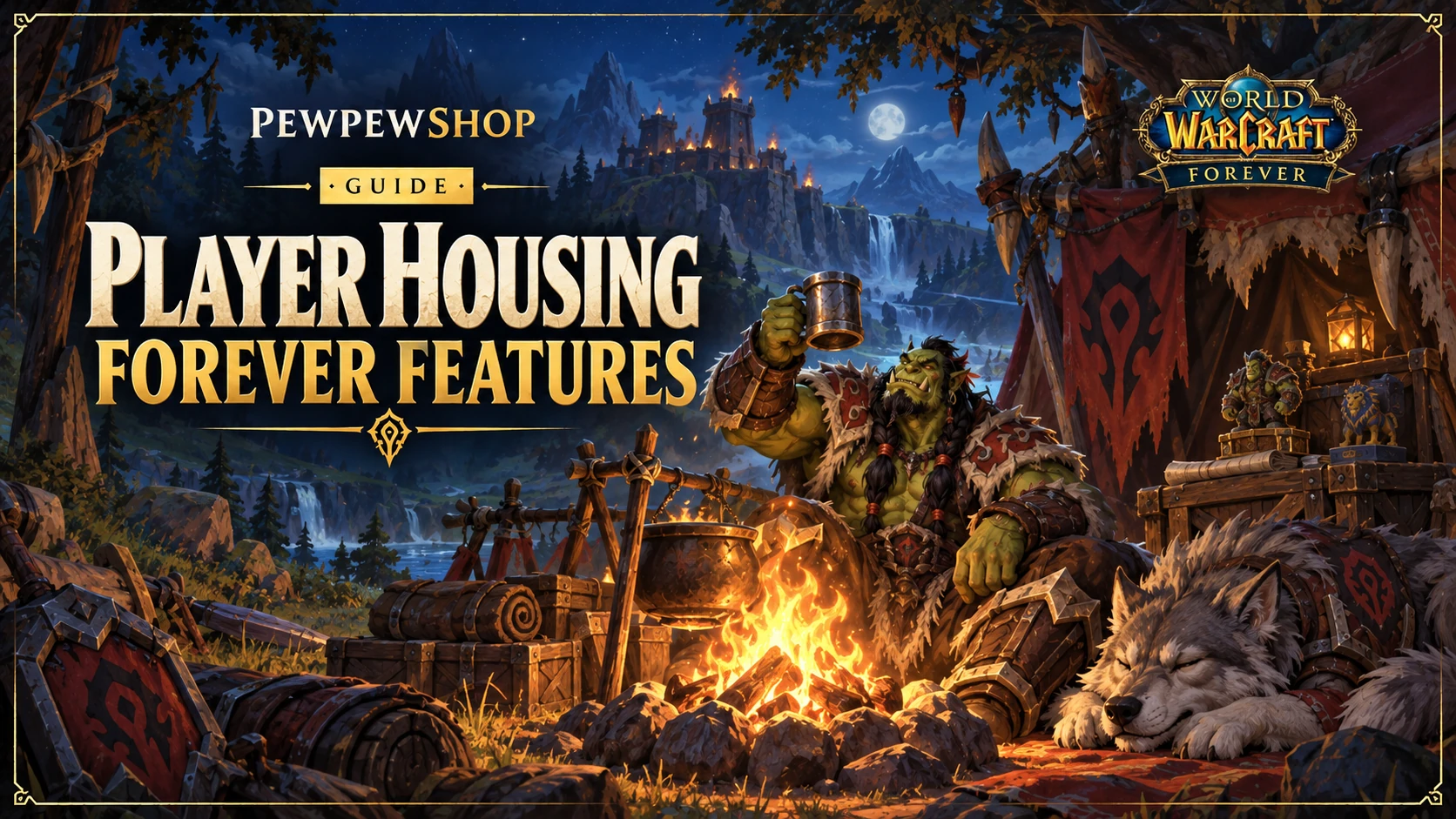Does WoW: Forever Have Player Housing? No — Here's What It Has Instead — PEWPEWSHOP boosting guide