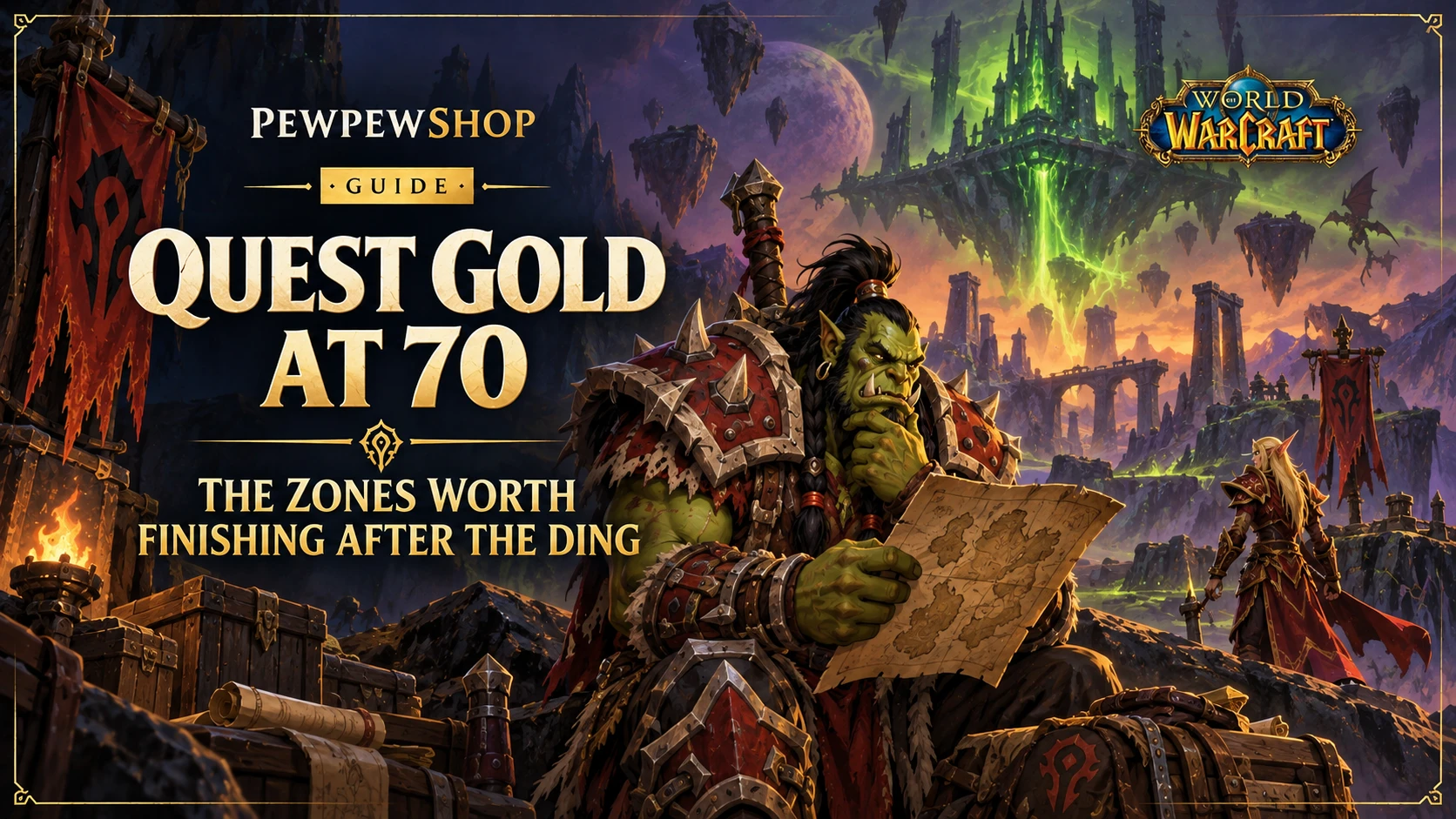 Quest Gold at 70: The Zones Worth Finishing After the Ding — PEWPEWSHOP boosting guide