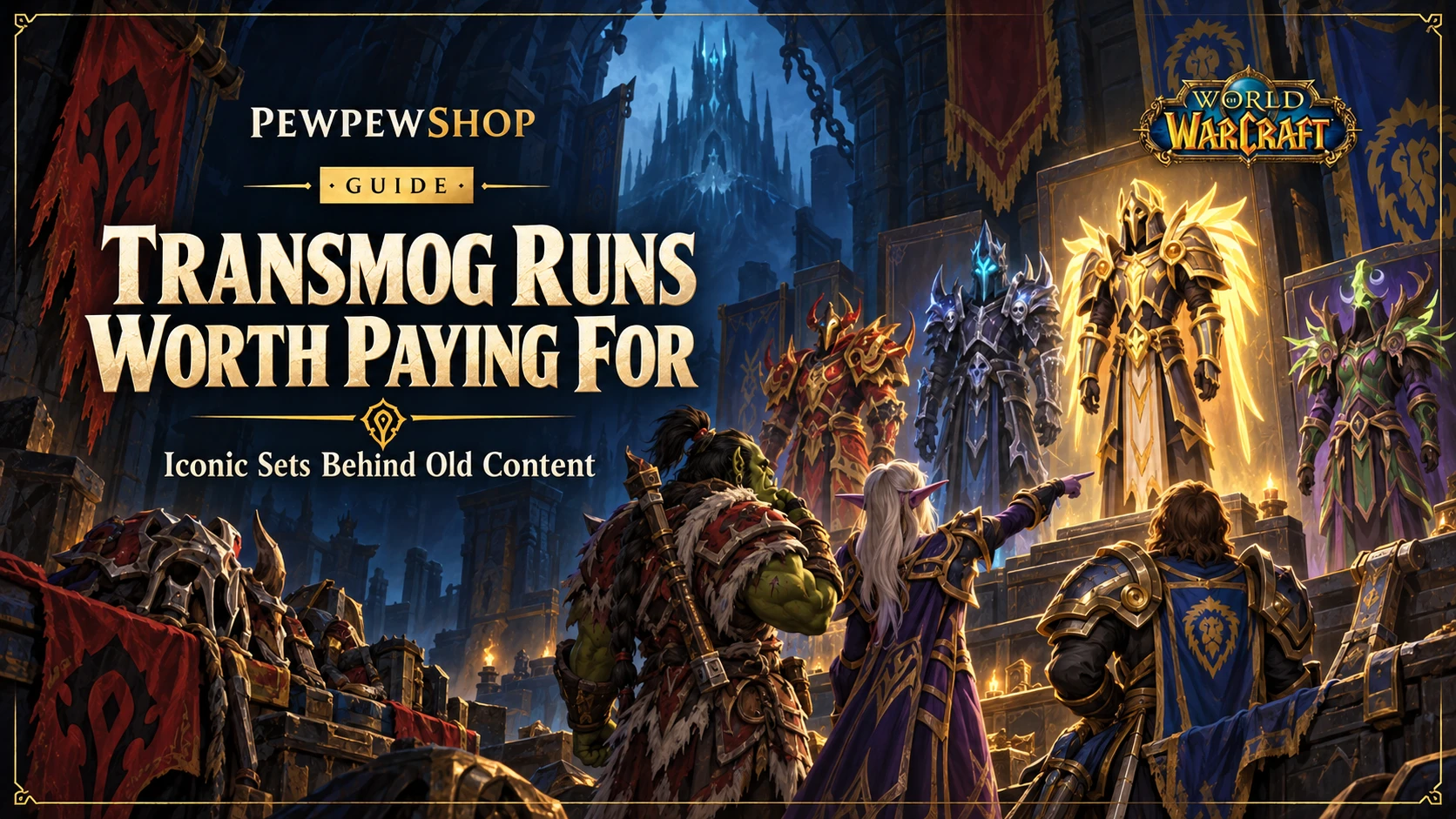 Transmog Runs Worth Paying For: Iconic Sets Behind Old Content — PEWPEWSHOP boosting guide