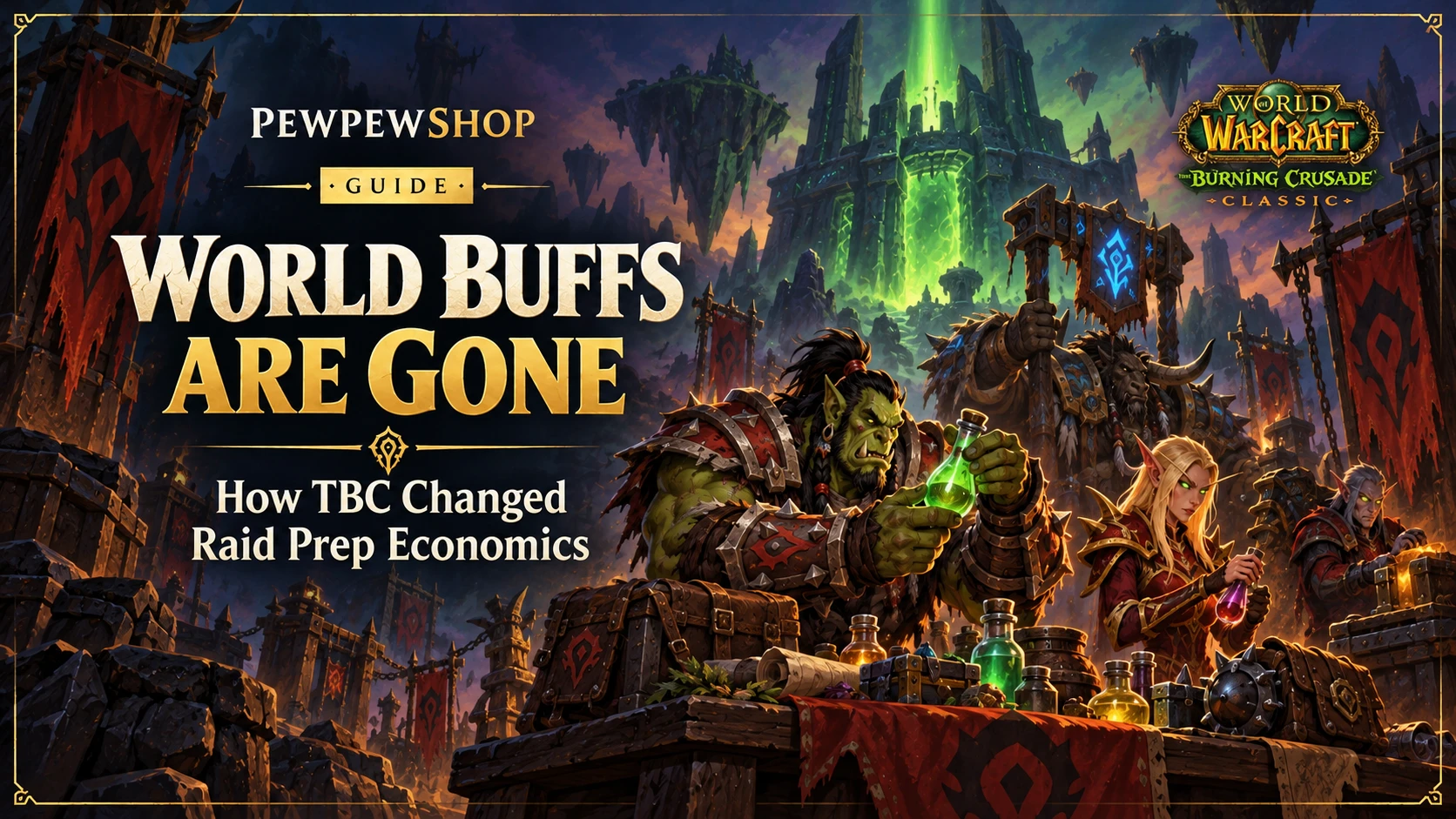 World Buffs Are Gone: How TBC Changed Raid Prep Economics — PEWPEWSHOP boosting guide