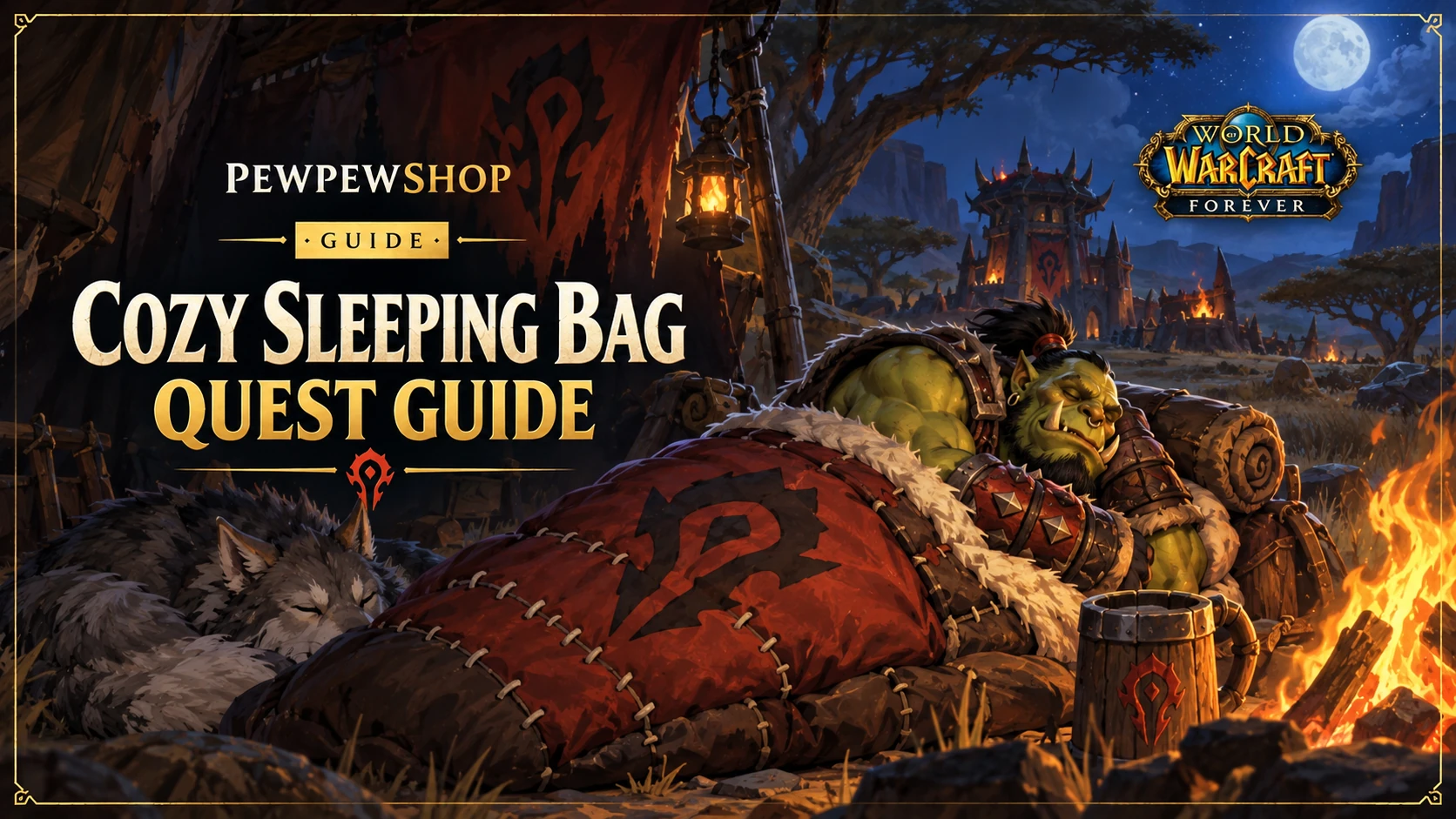 WoW: Forever Cozy Sleeping Bag: Where to Start and What It Gives — PEWPEWSHOP boosting guide