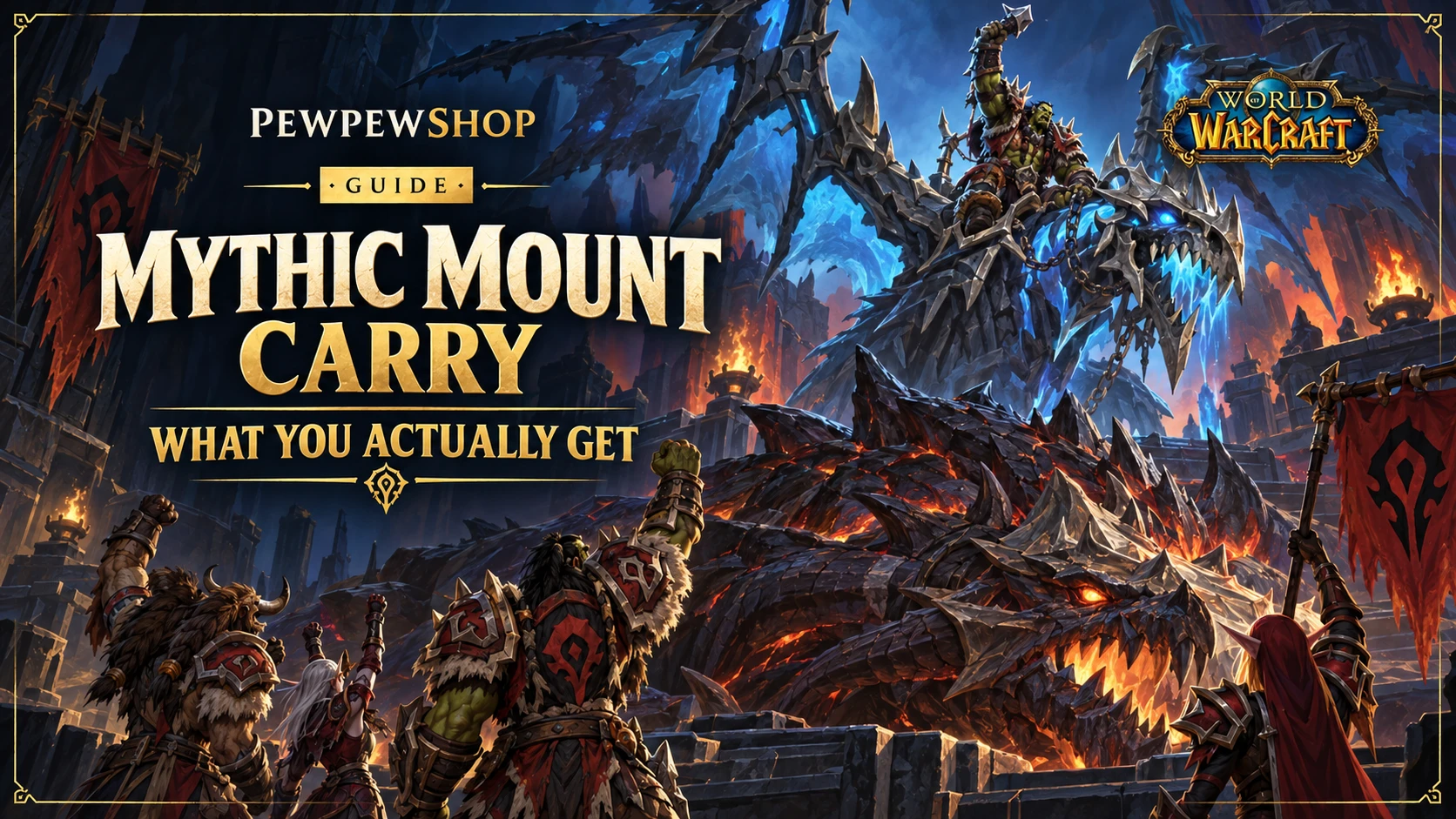 WoW Mythic Mount Carry: What You Actually Get — PEWPEWSHOP boosting guide