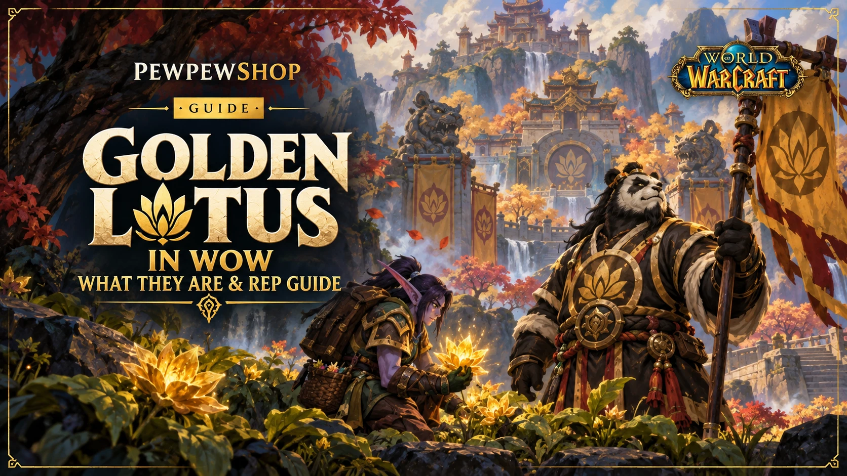 Golden Lotus in WoW: What They Are & Rep Guide — PEWPEWSHOP boosting guide