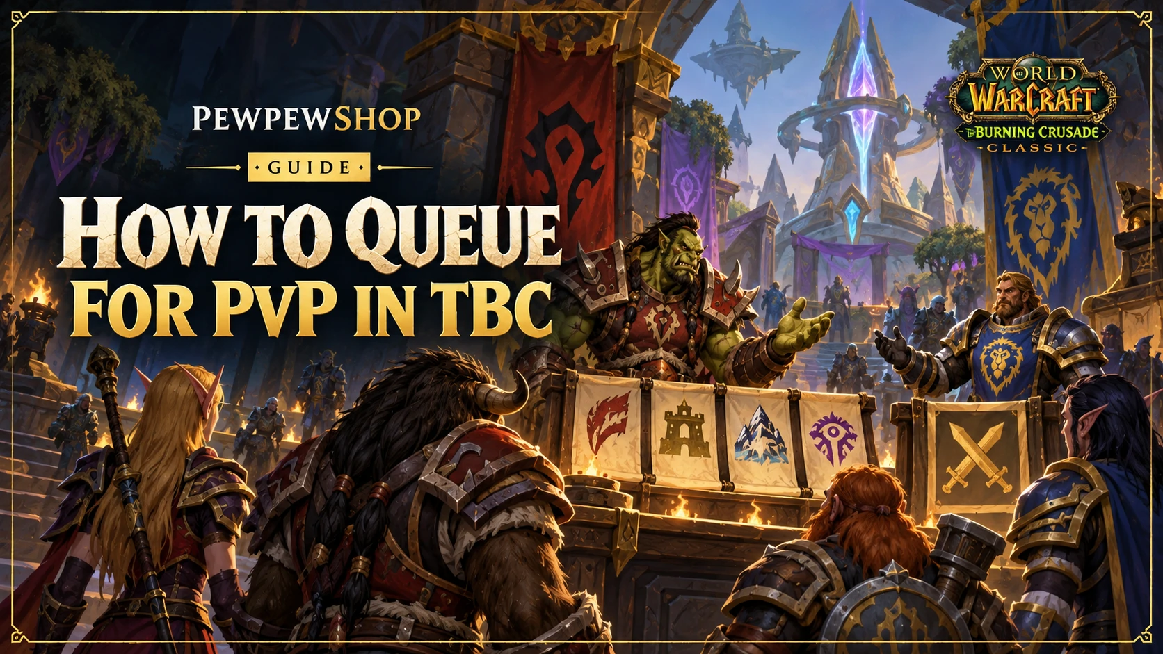 How to Queue for PvP in TBC Classic (Battlegrounds & Arena) — PEWPEWSHOP boosting guide