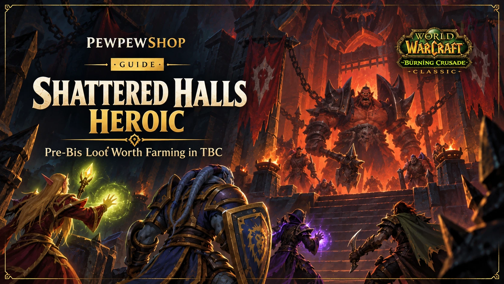 Shattered Halls Heroic: Pre-Bis Loot Worth Farming in TBC — PEWPEWSHOP boosting guide