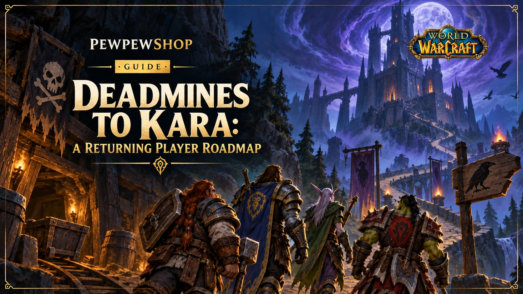 Deadmines to Kara: A Returning Player Roadmap for 2026 — PEWPEWSHOP boosting guide
