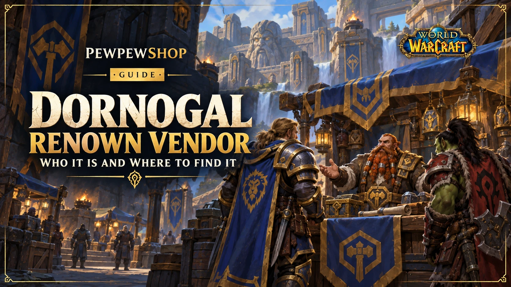 WoW Dornogal Renown Vendor: Who It Is and Where to Find It — PEWPEWSHOP boosting guide