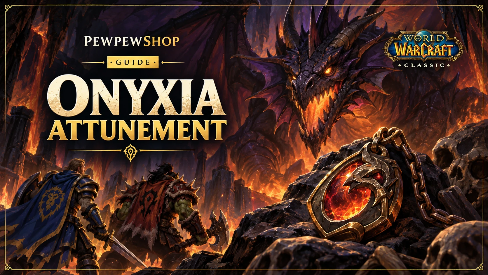Onyxia Attunement: Alliance and Horde Quest Chains Explained — PEWPEWSHOP boosting guide