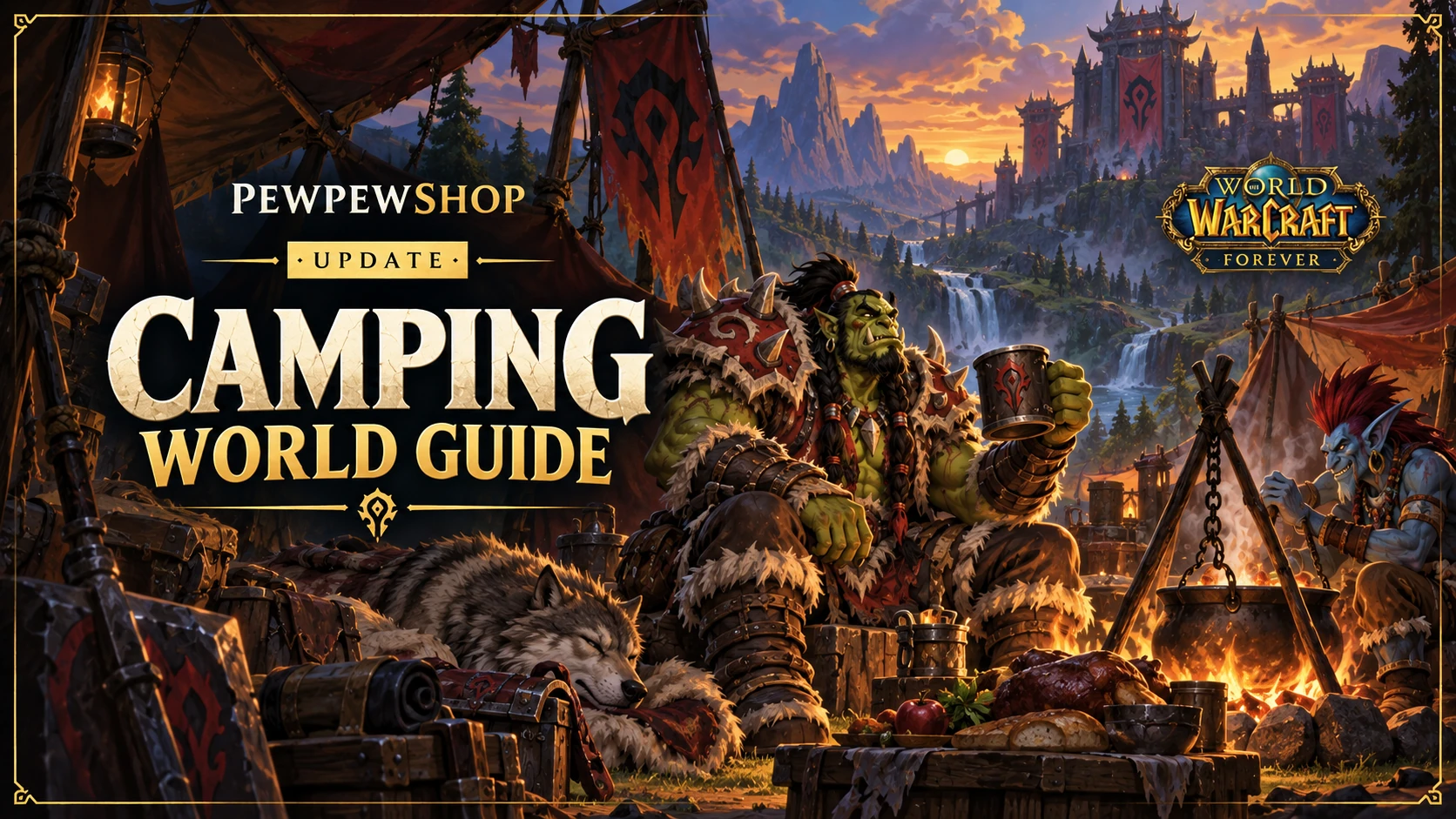 WoW: Forever Camping System — What Blizzard Has Confirmed — PEWPEWSHOP boosting guide