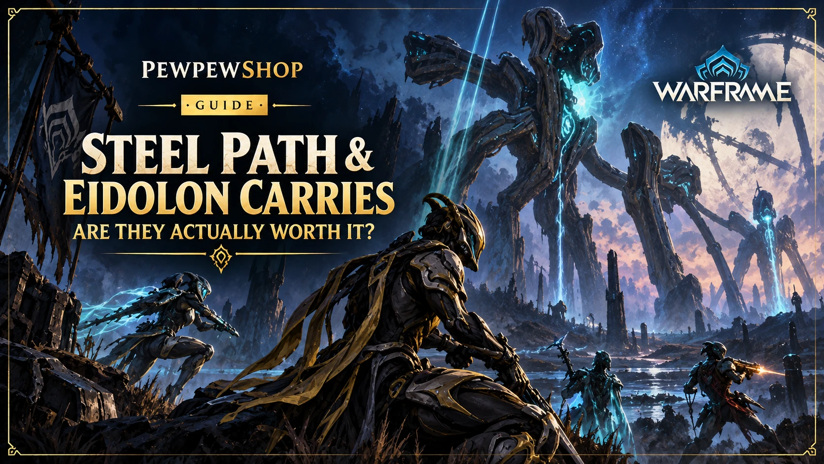 Warframe Steel Path & Eidolon Carries: Are They Actually Worth It? — PEWPEWSHOP boosting guide