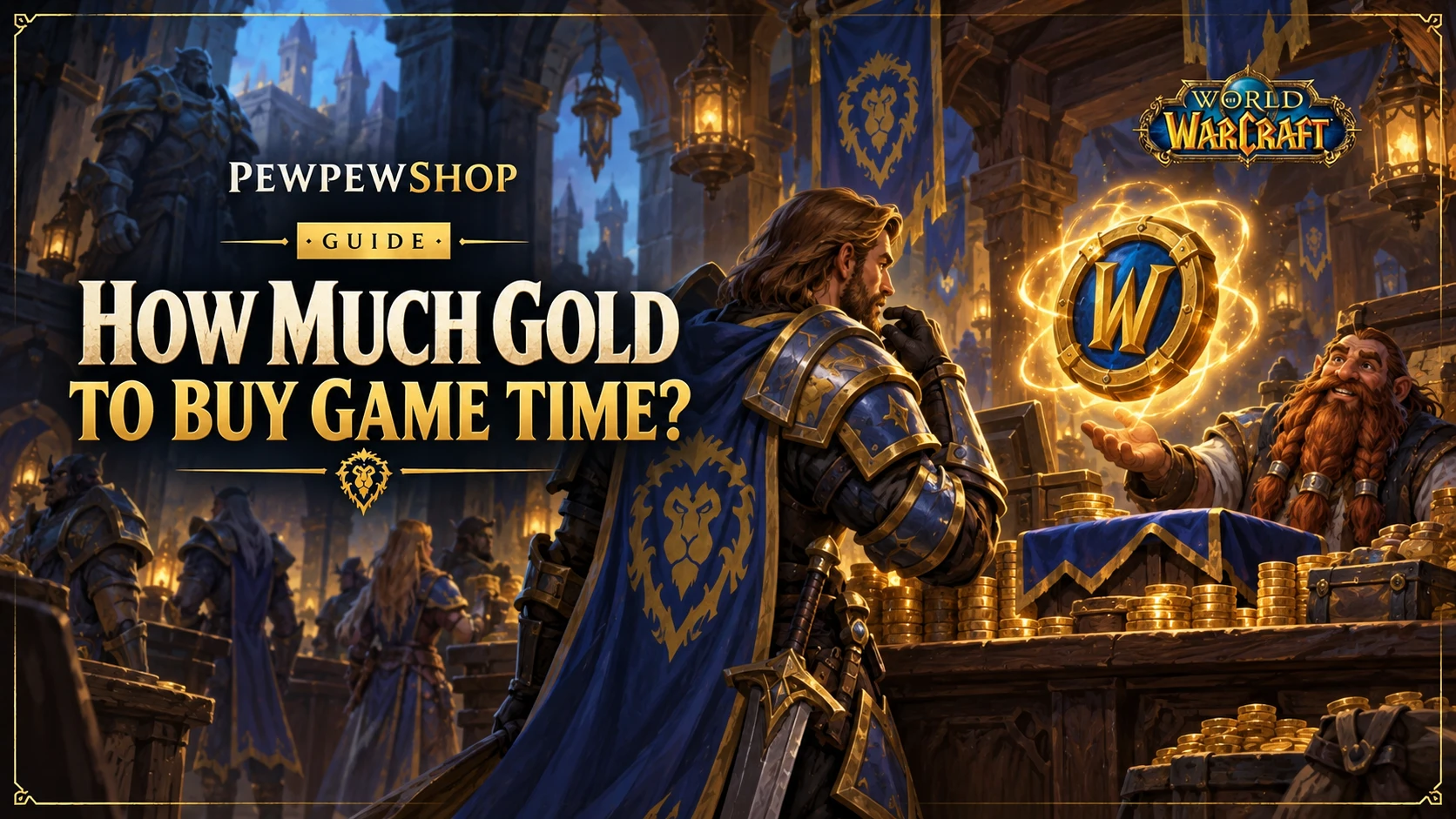 How Much Gold to Buy Game Time in WoW? — PEWPEWSHOP boosting guide