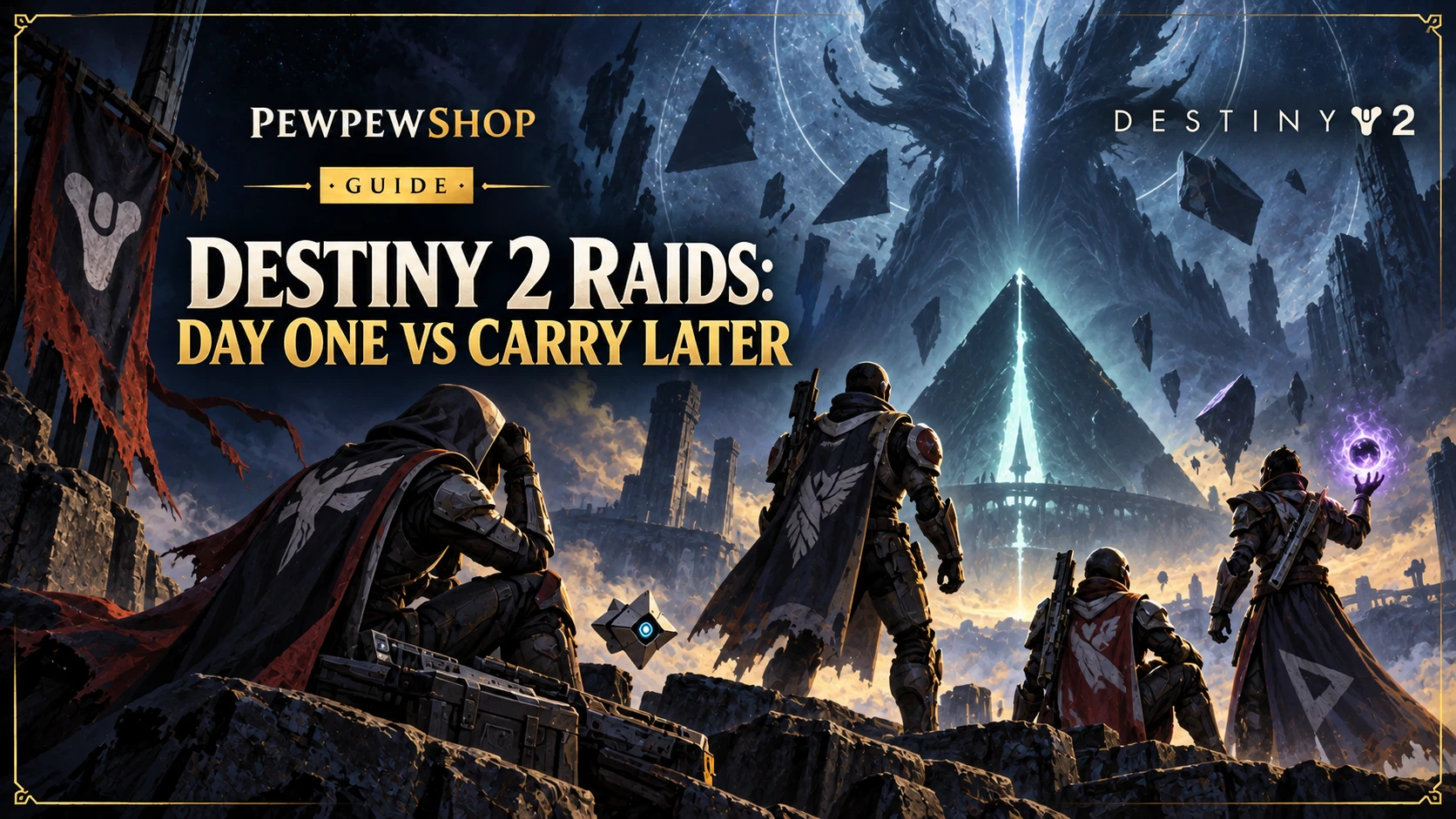 Destiny 2 Raids: Day One Clear vs Buying a Carry Later — PEWPEWSHOP boosting guide