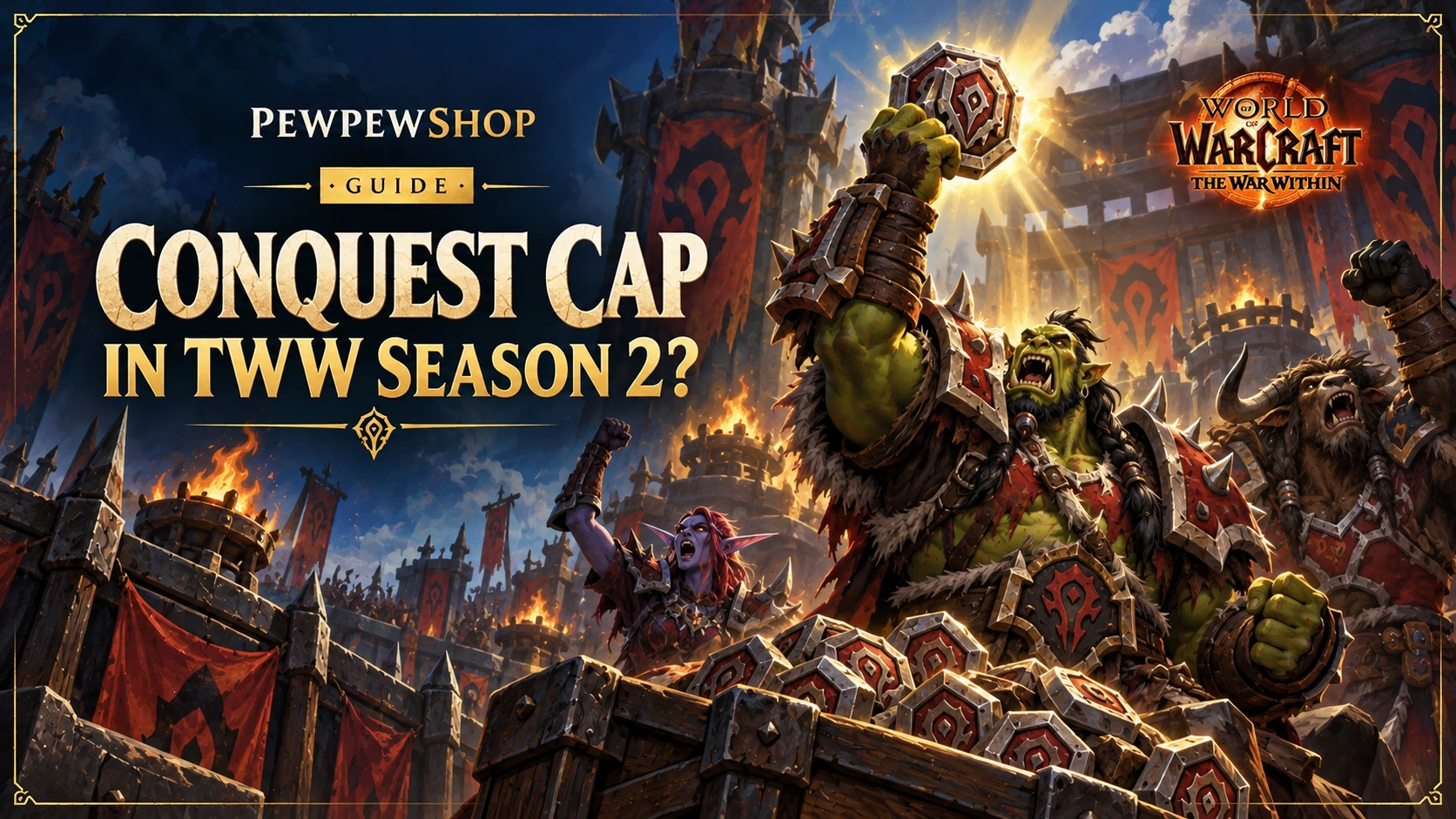 Conquest Cap in WoW TWW Season 2: Is There One? — PEWPEWSHOP boosting guide