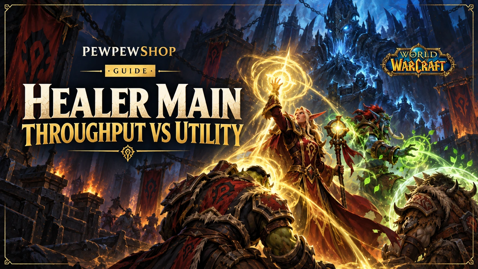 WoW Healer Throughput vs Utility: Picking a Main for Hard Content — PEWPEWSHOP boosting guide