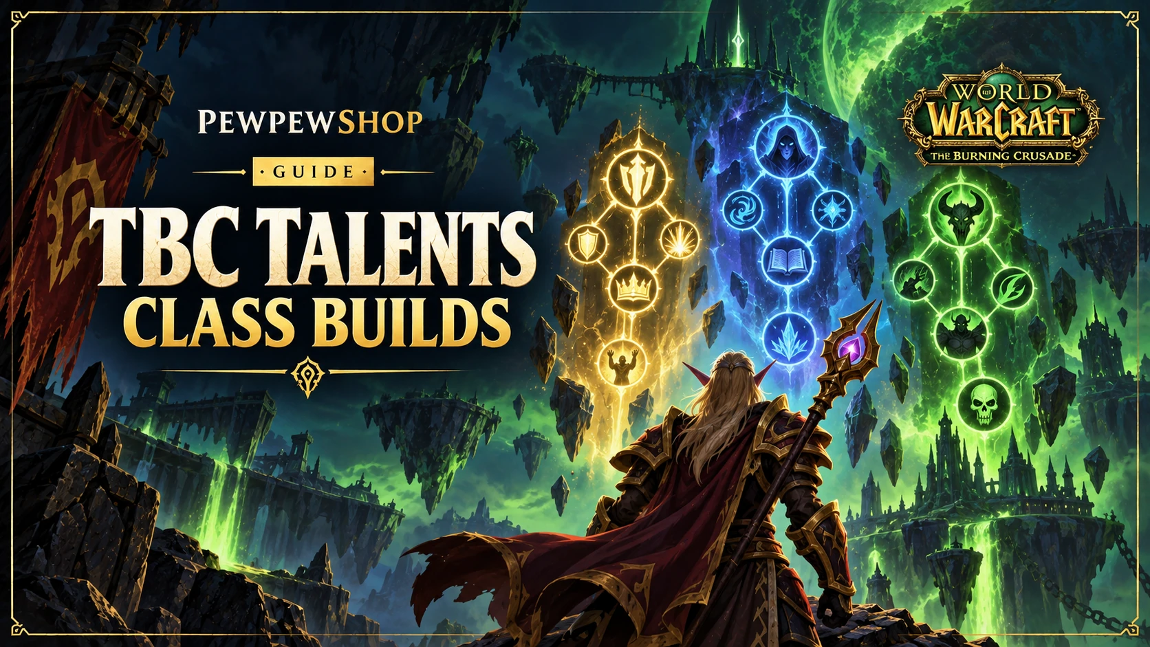TBC Talents: How the Trees Work and the Standard Builds by Class — PEWPEWSHOP boosting guide