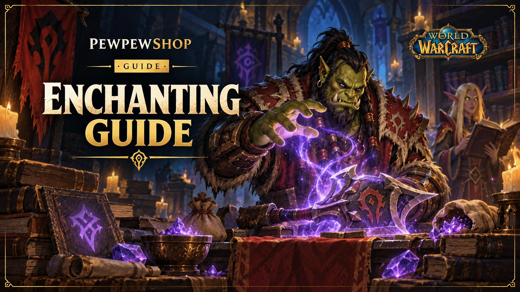 Enchanting Guide WoW: How Enchanting Works & Leveling — PEWPEWSHOP boosting guide