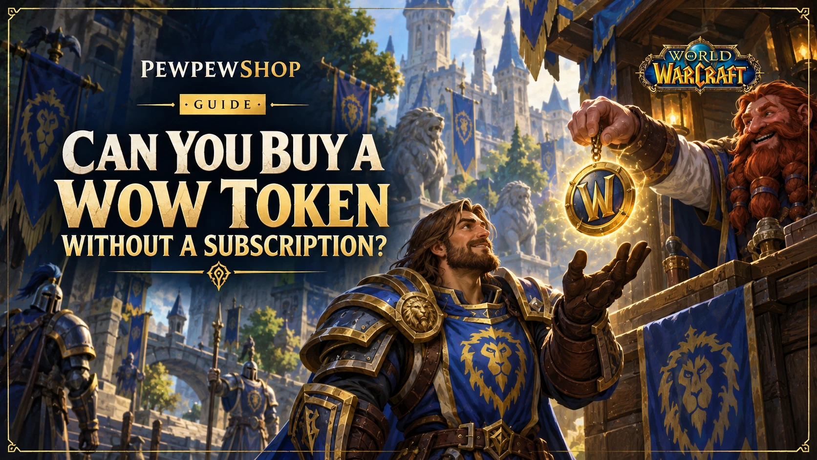Can You Buy a WoW Token Without a Subscription? — PEWPEWSHOP boosting guide