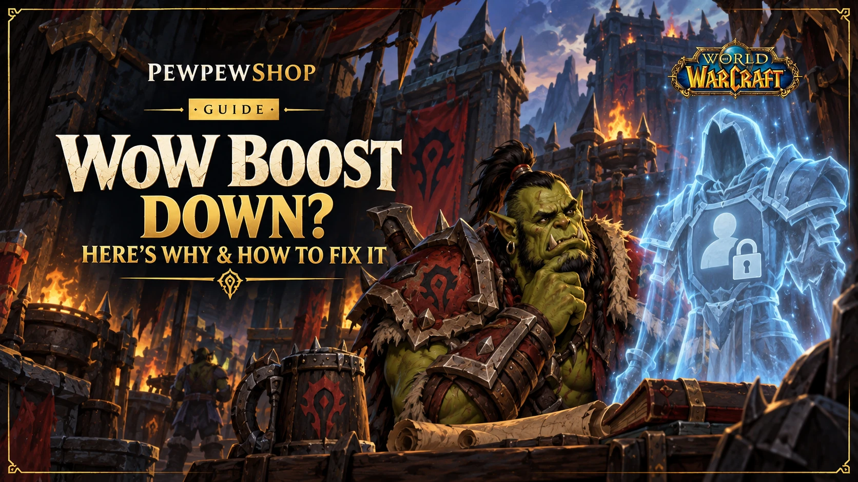 WoW Boost Down? Here's Why & How to Fix It — PEWPEWSHOP boosting guide