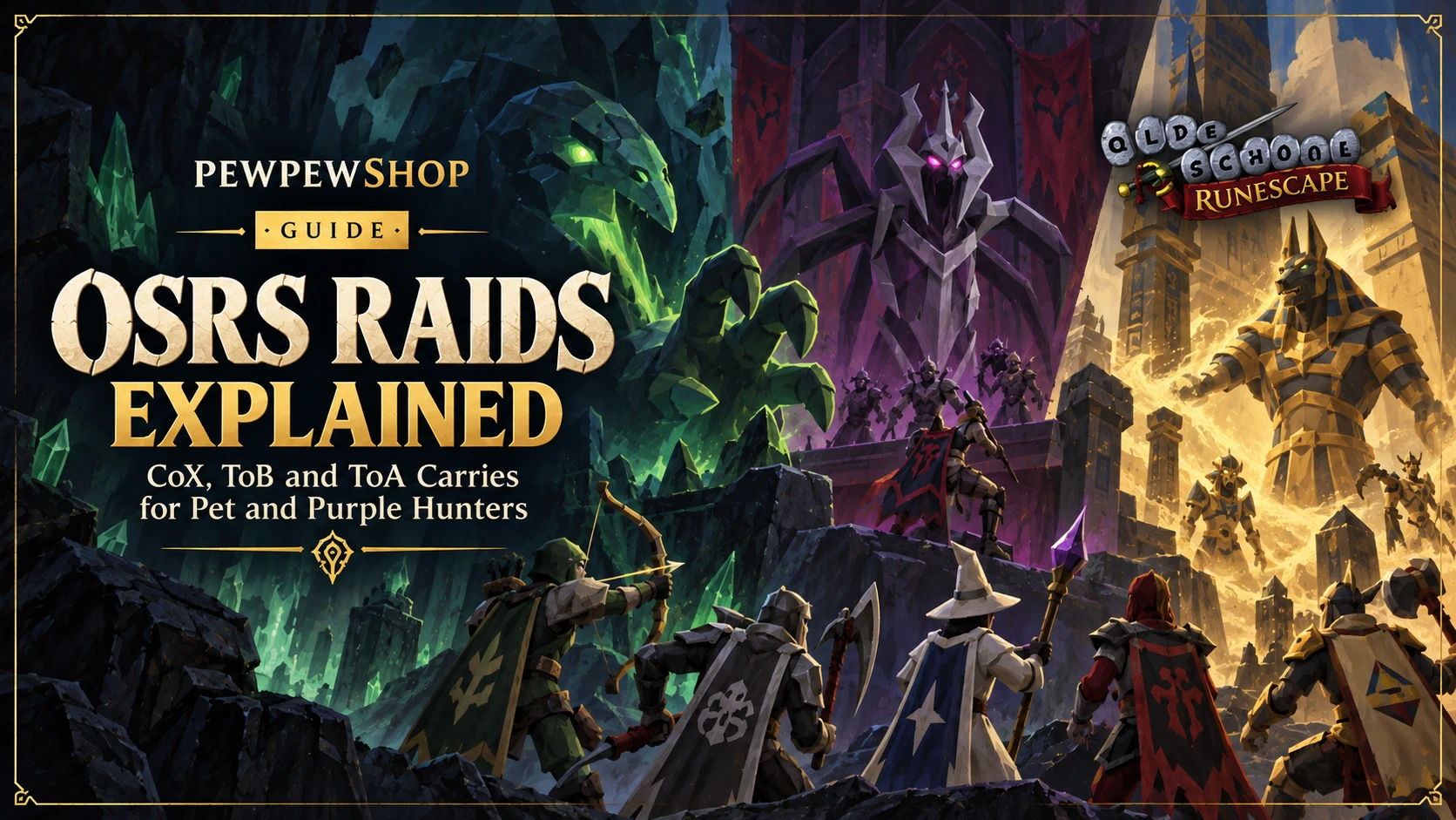 OSRS Raids Explained: CoX, ToB and ToA Carries for Pet and Purple Hunters — PEWPEWSHOP boosting guide
