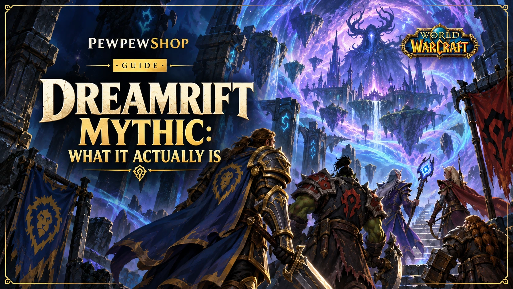 WoW Boost Dreamrift Mythic: What It Actually Is — PEWPEWSHOP boosting guide